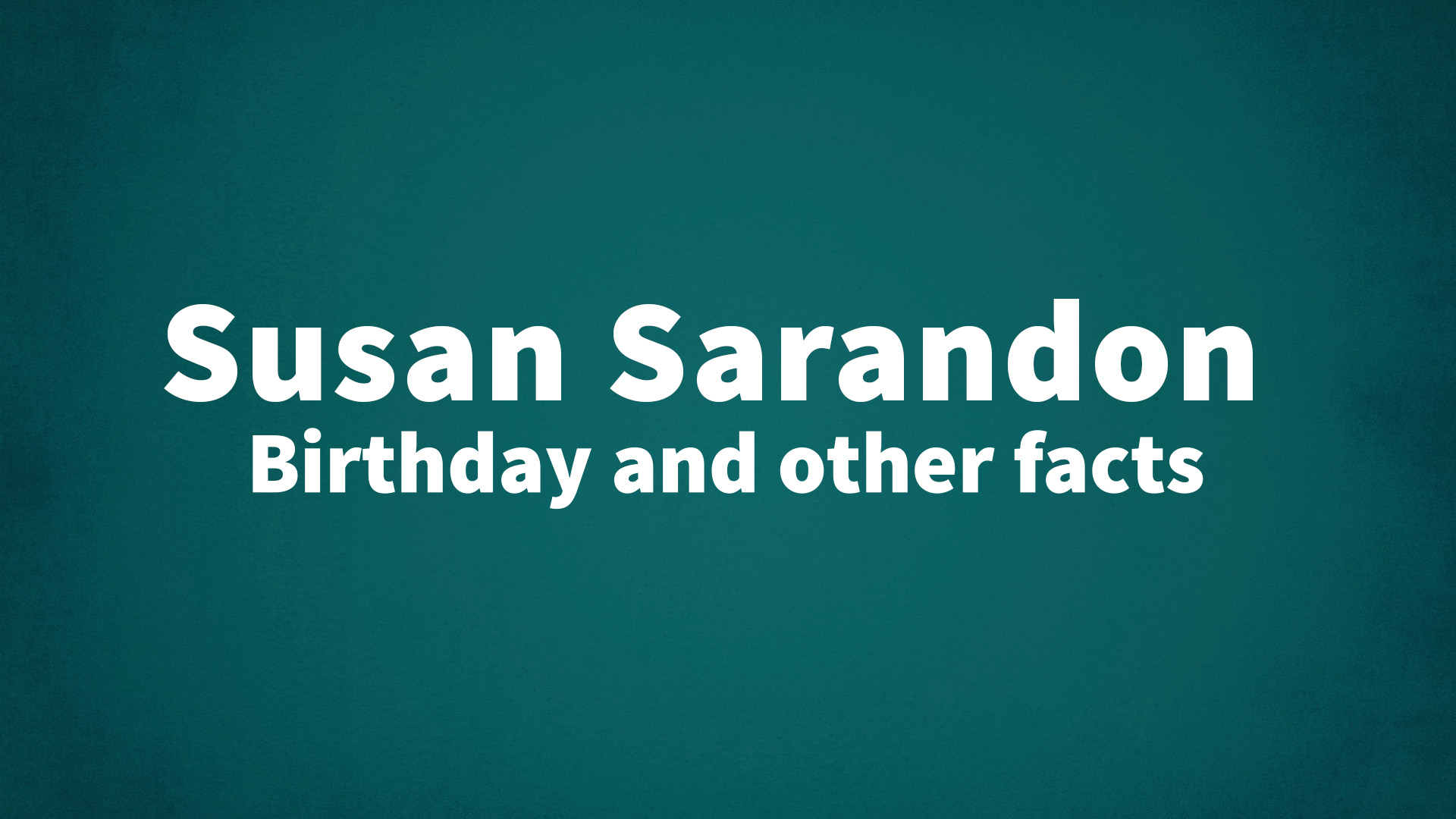 title image for Susan Sarandon birthday
