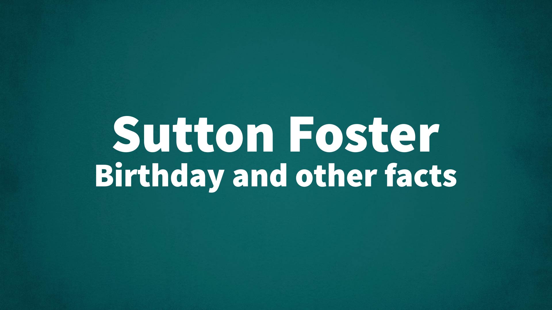 title image for Sutton Foster birthday