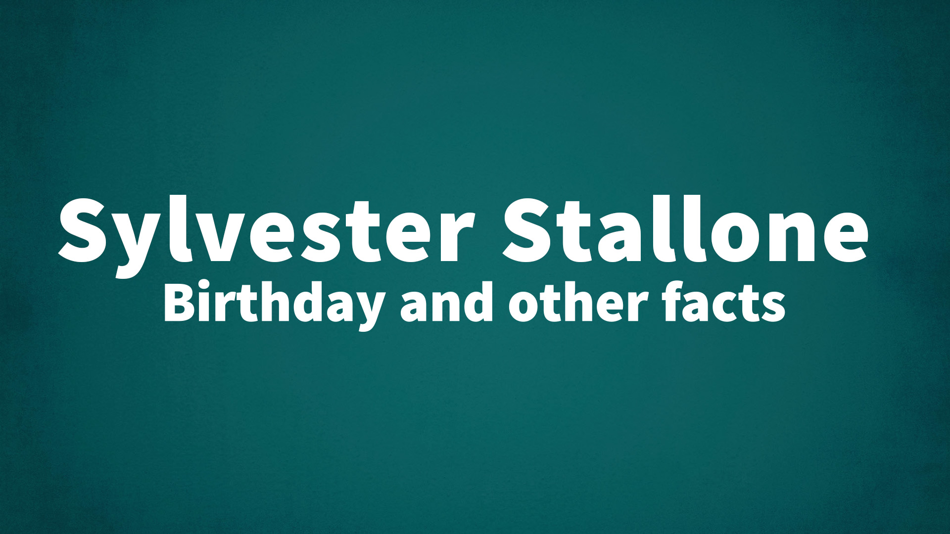title image for Sylvester Stallone birthday