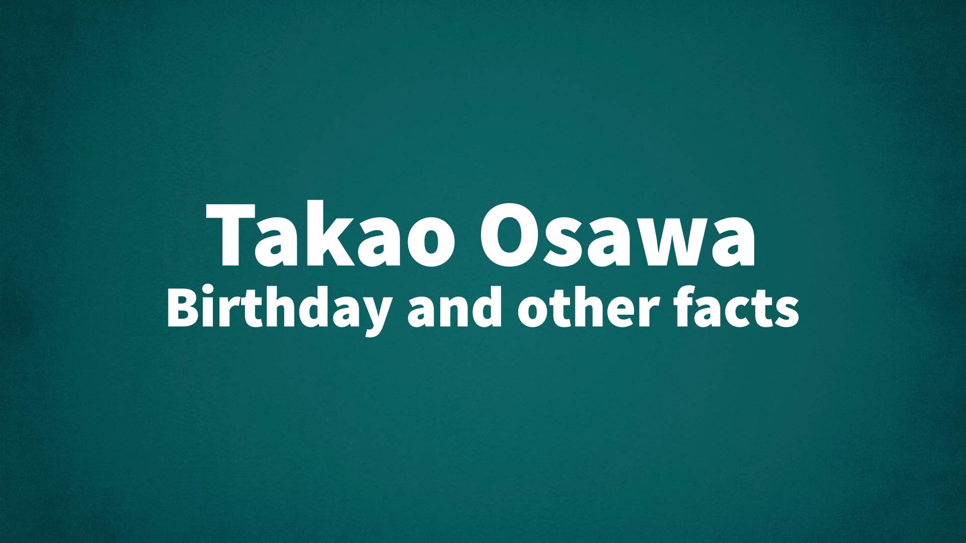 title image for Takao Osawa birthday