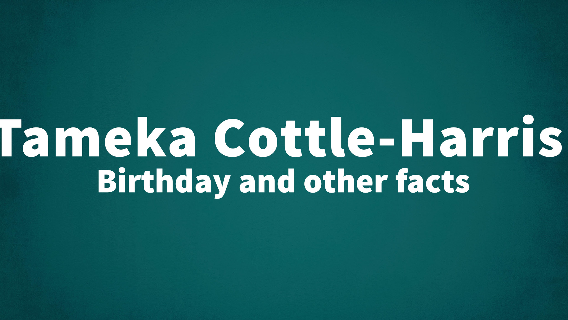 title image for Tameka Cottle-Harris birthday