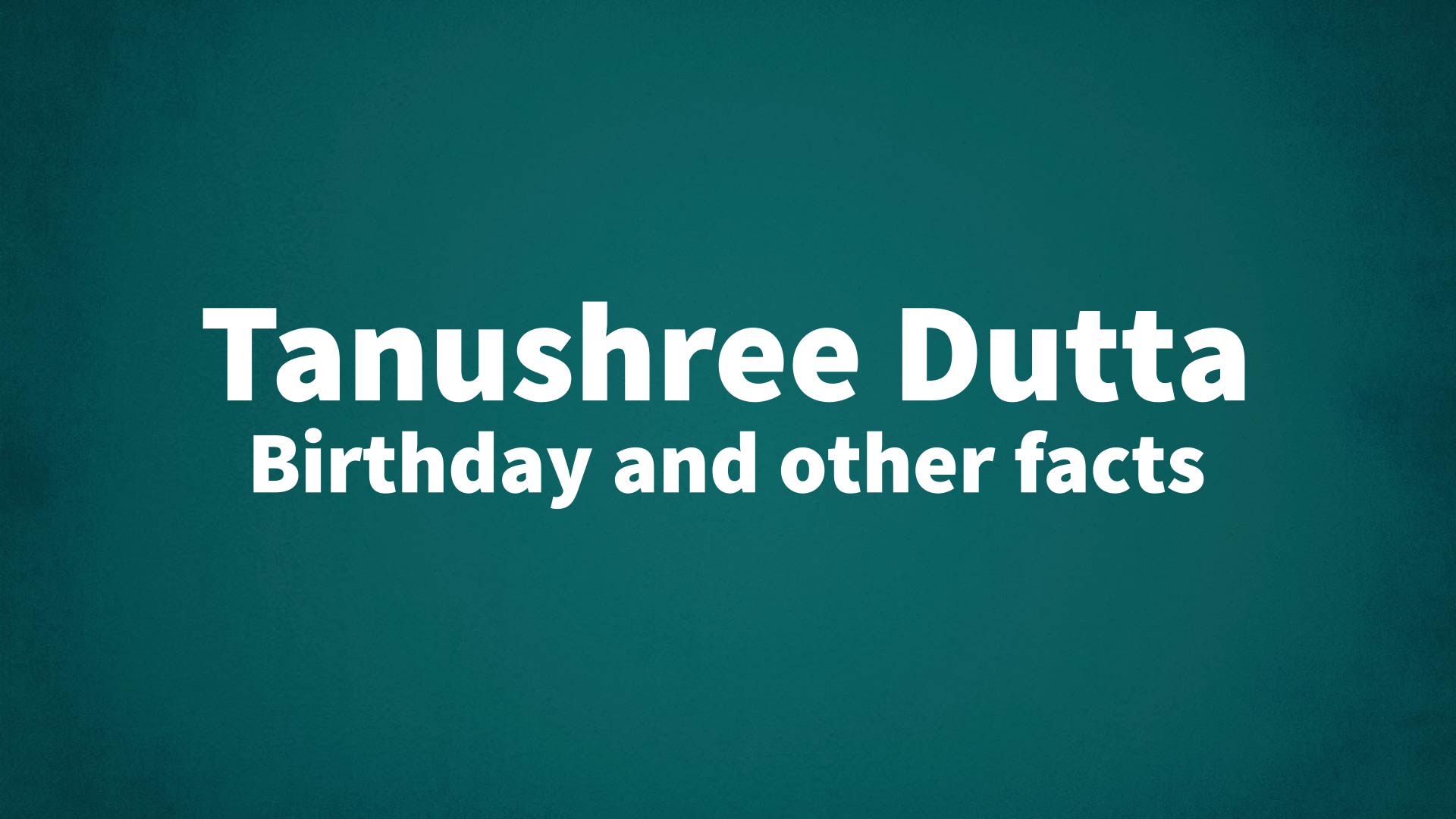 title image for Tanushree Dutta birthday