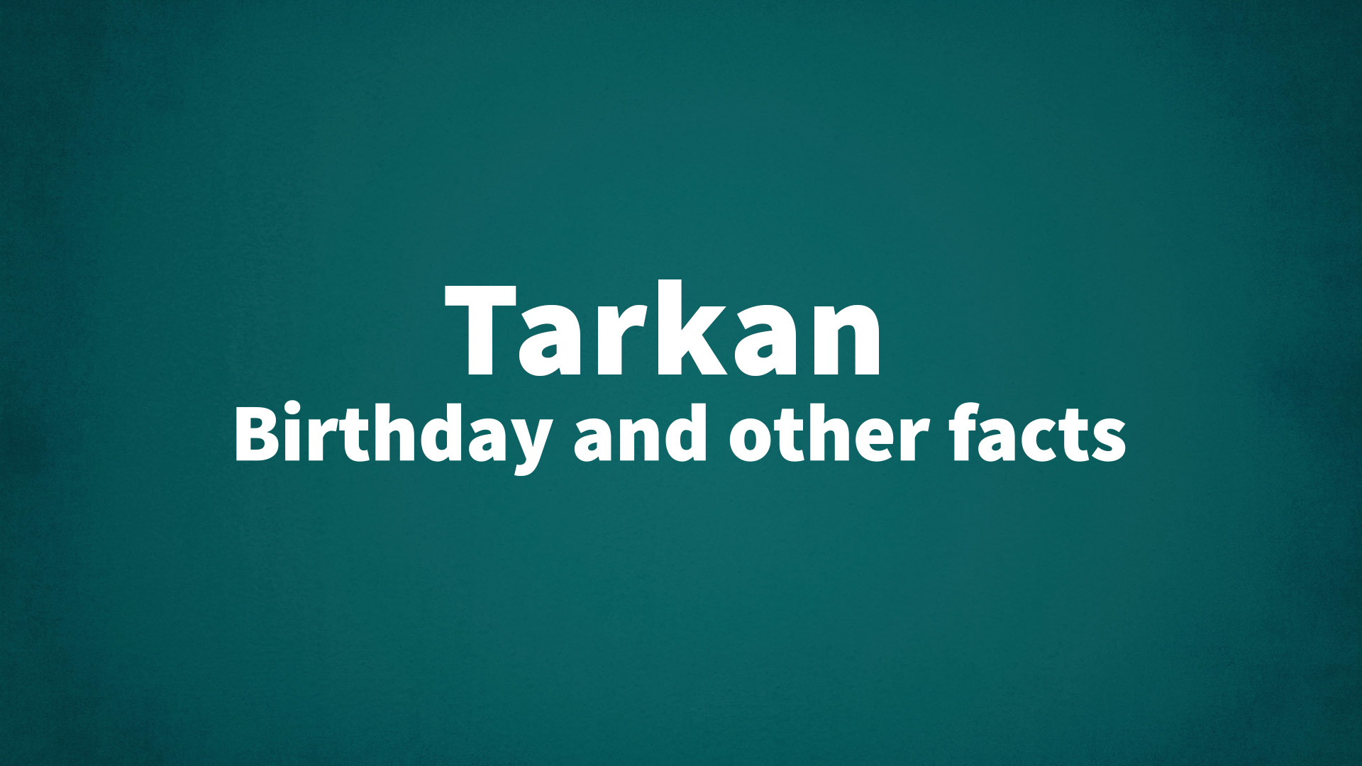 title image for Tarkan birthday
