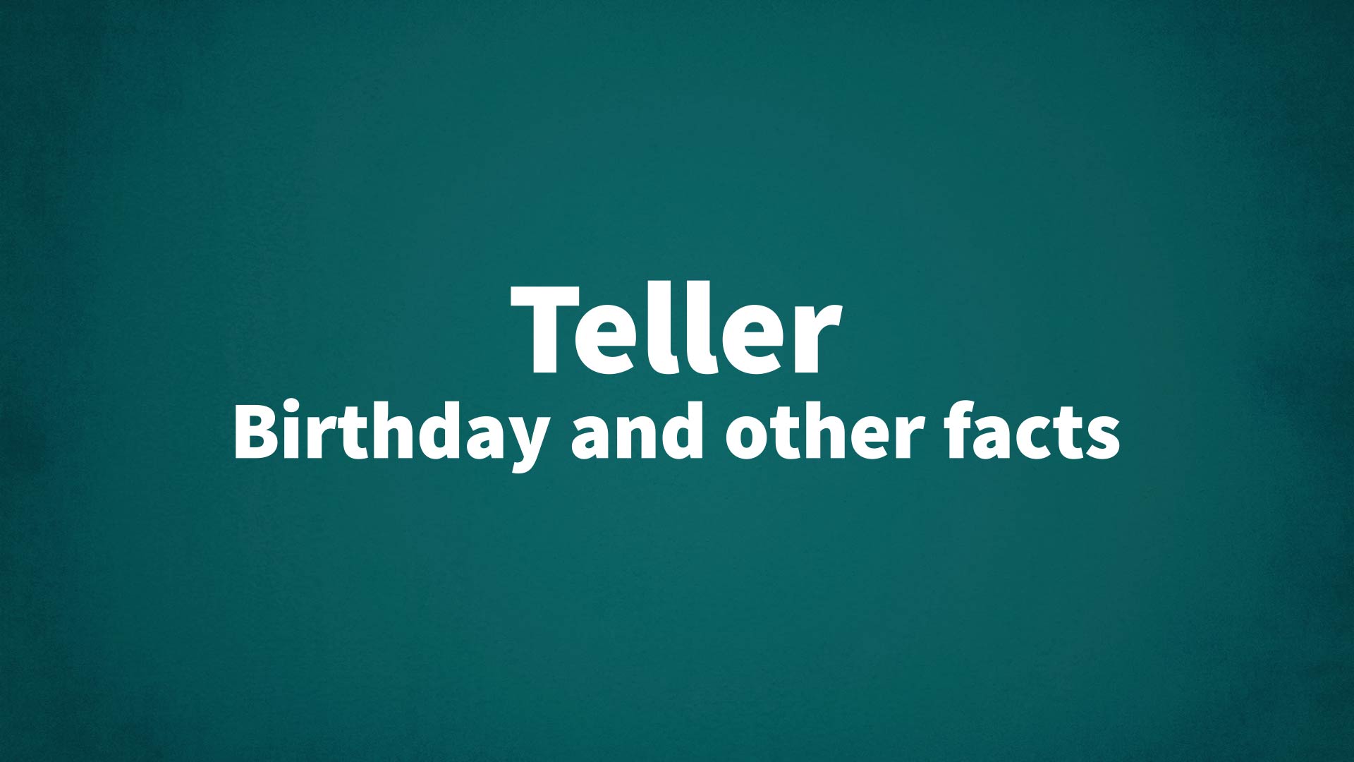 title image for Teller birthday