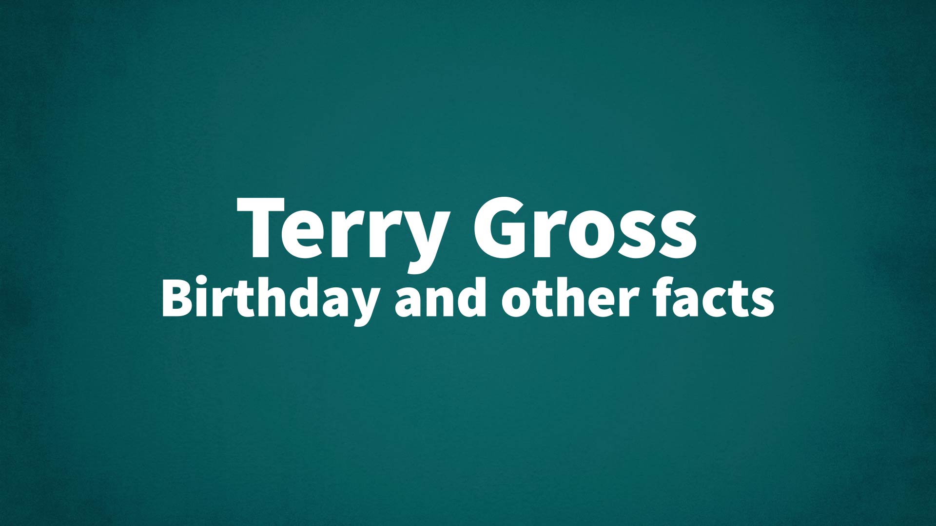 title image for Terry Gross birthday