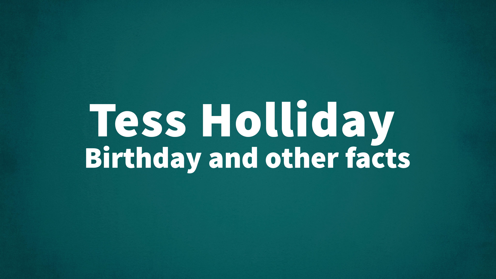 title image for Tess Holliday birthday