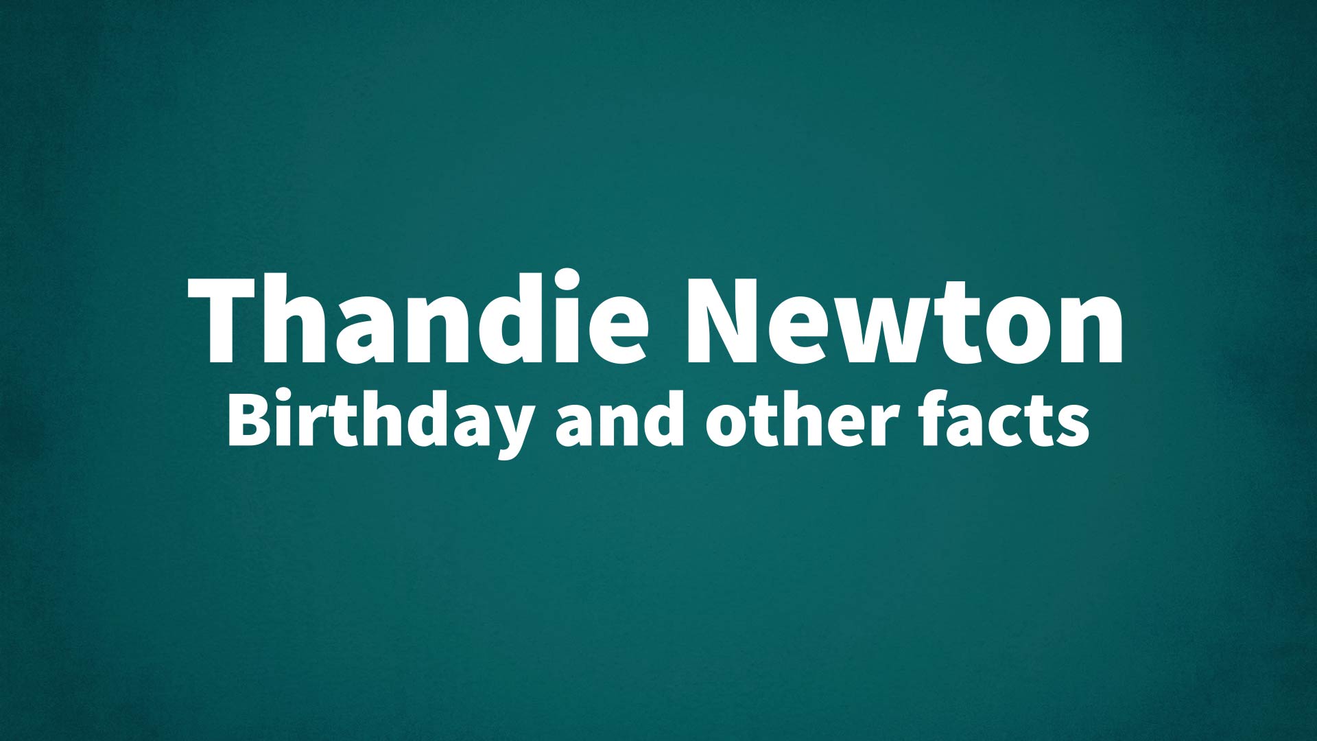 title image for Thandie Newton birthday