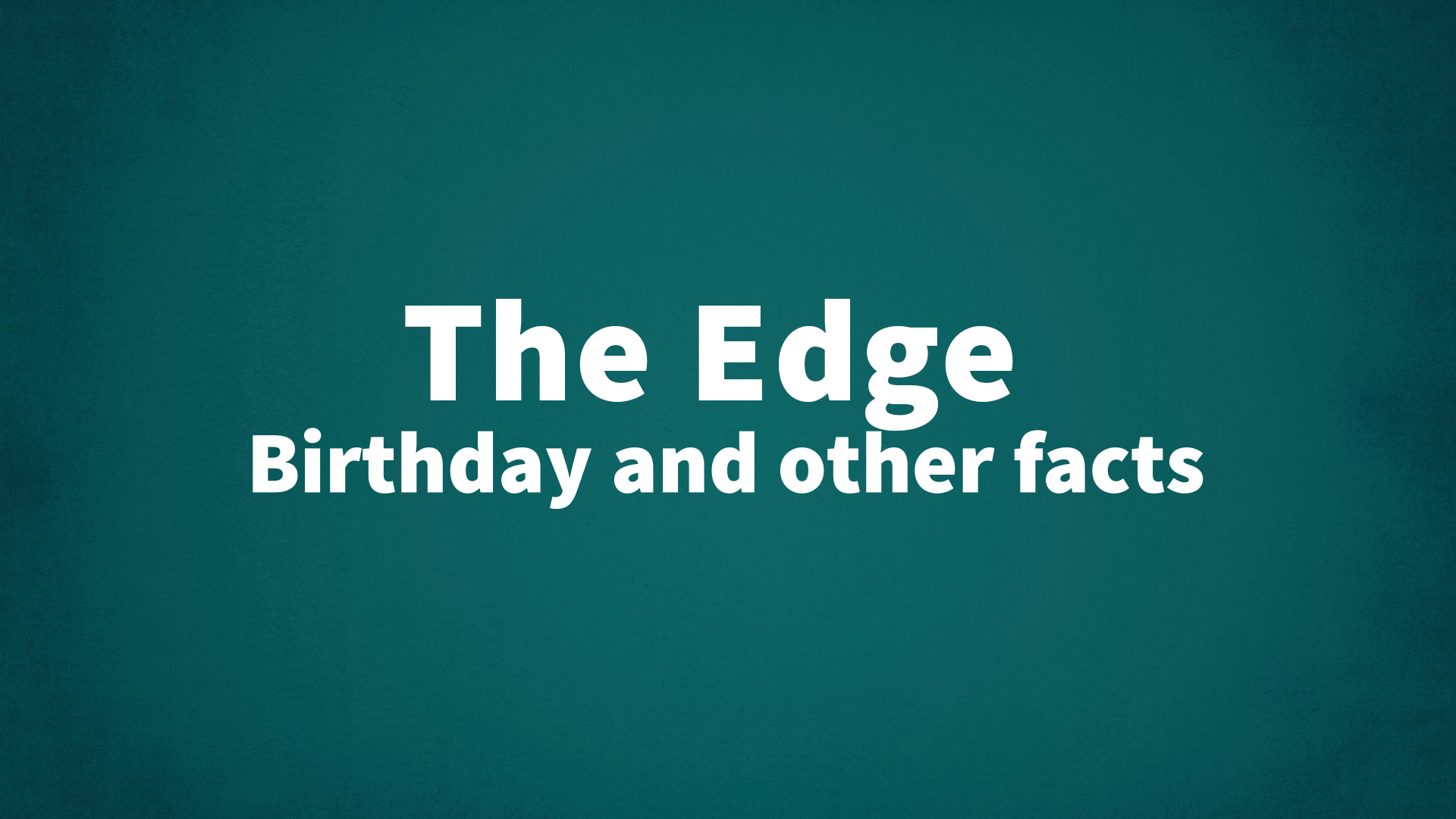 title image for The Edge birthday