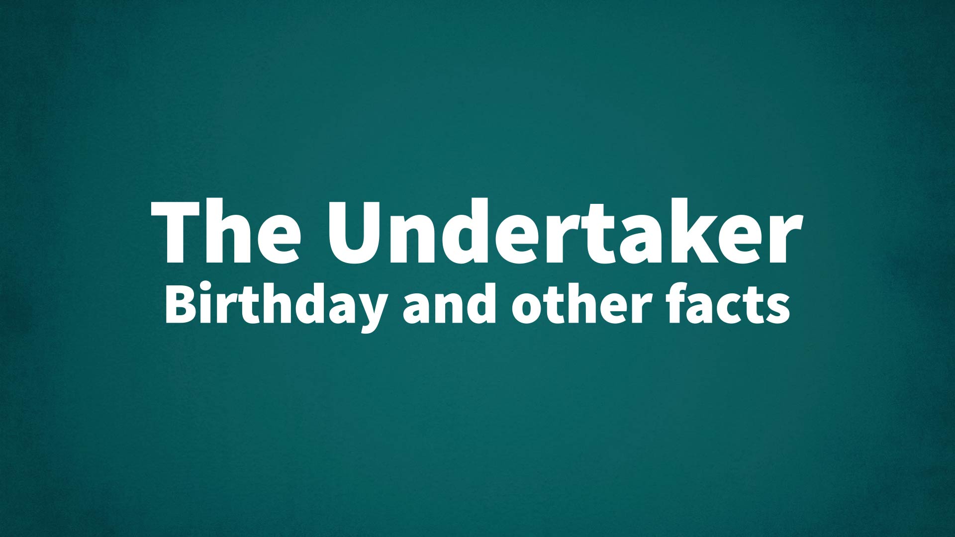title image for The Undertaker birthday
