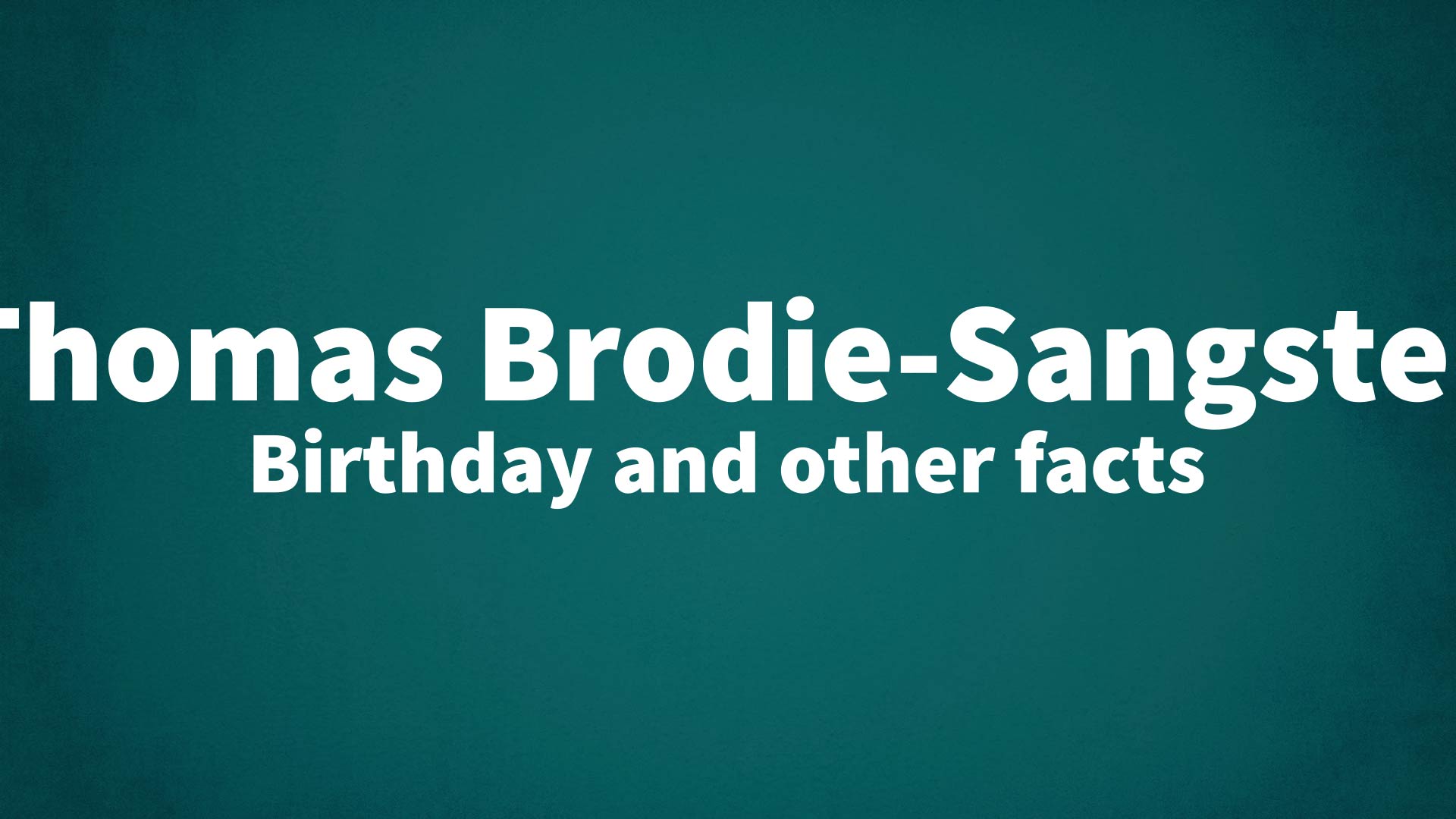 title image for Thomas Brodie-Sangster birthday