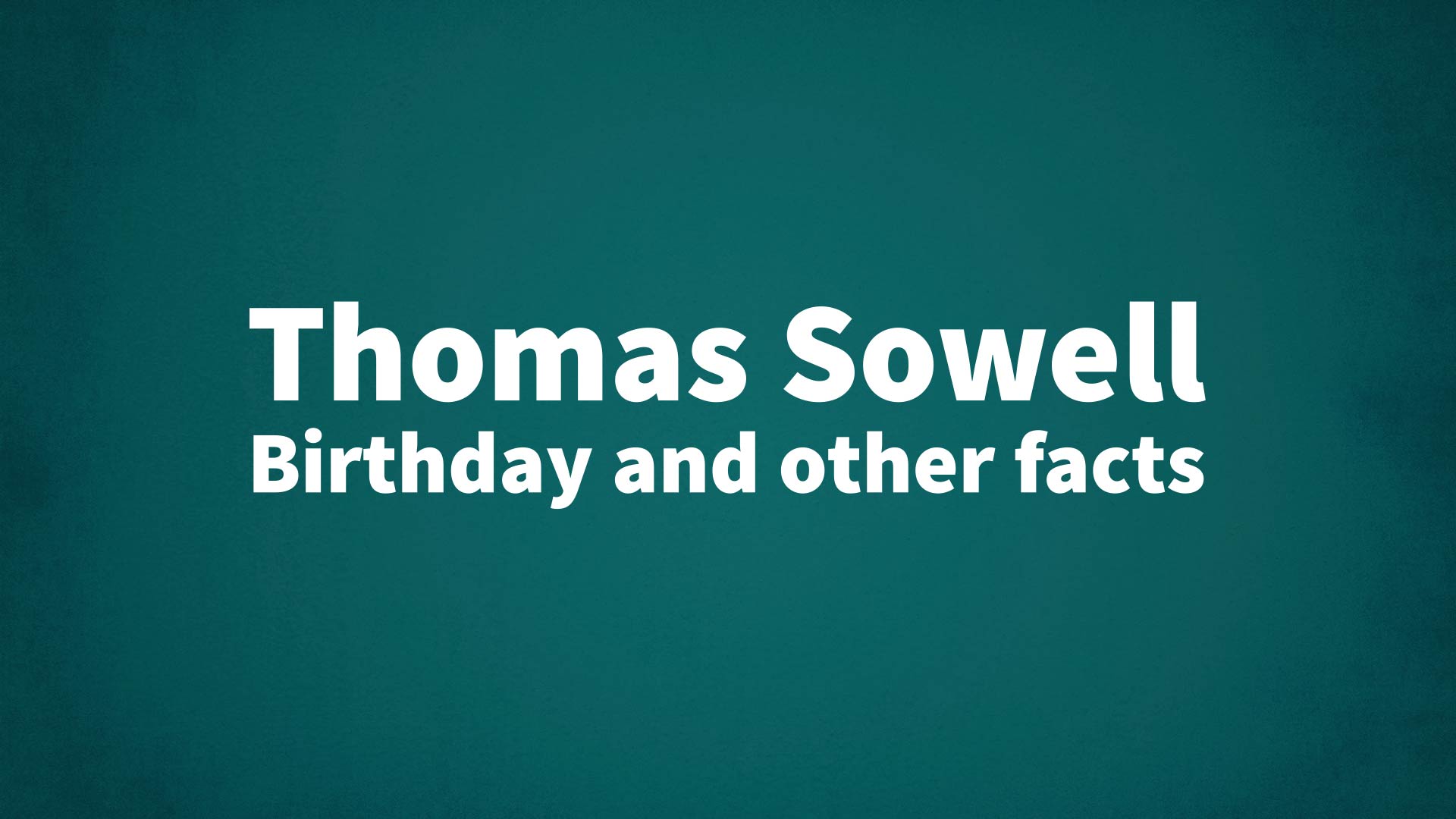 title image for Thomas Sowell birthday