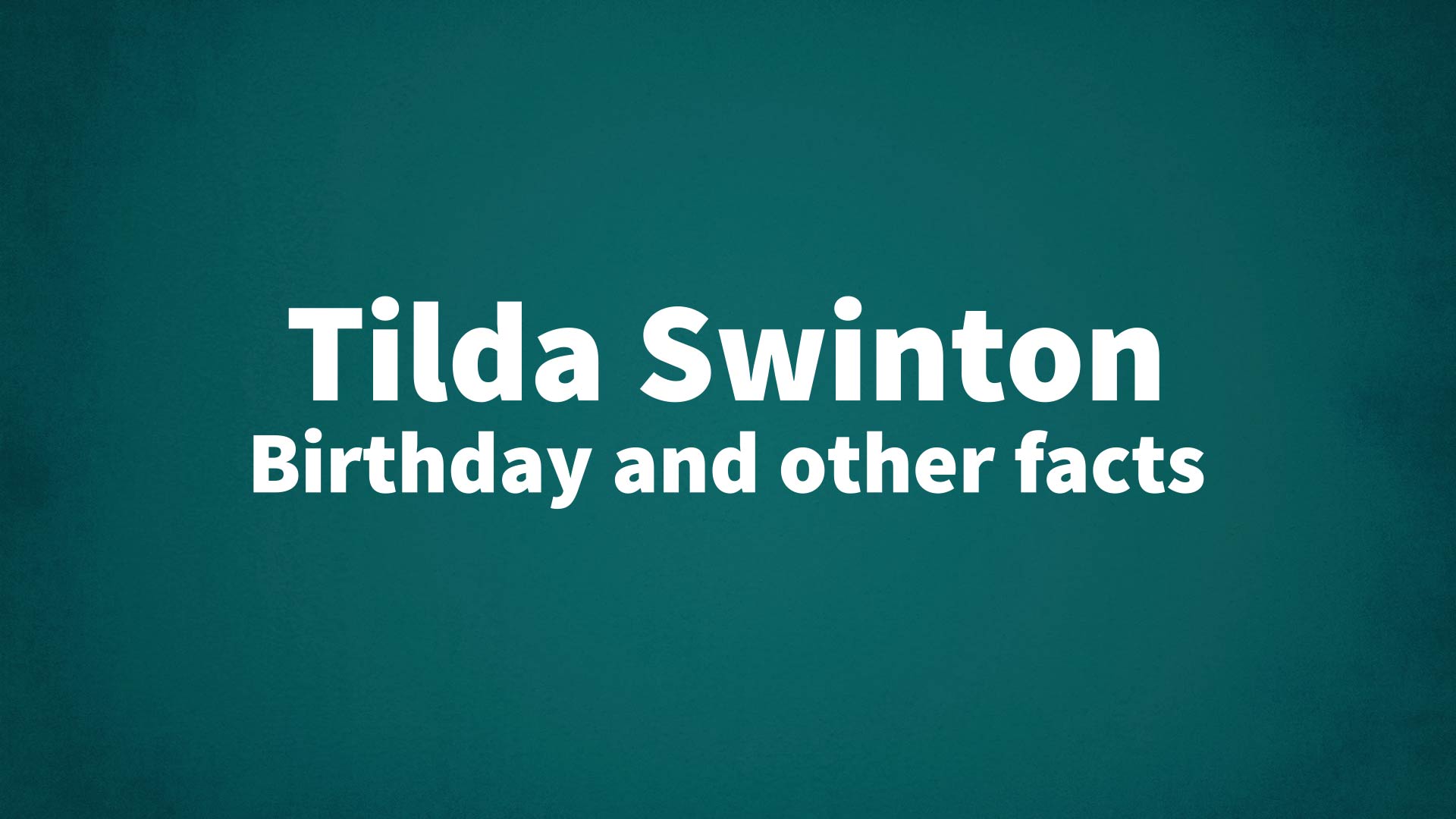 title image for Tilda Swinton birthday