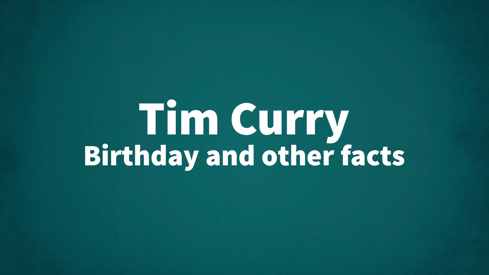title image for Tim Curry birthday