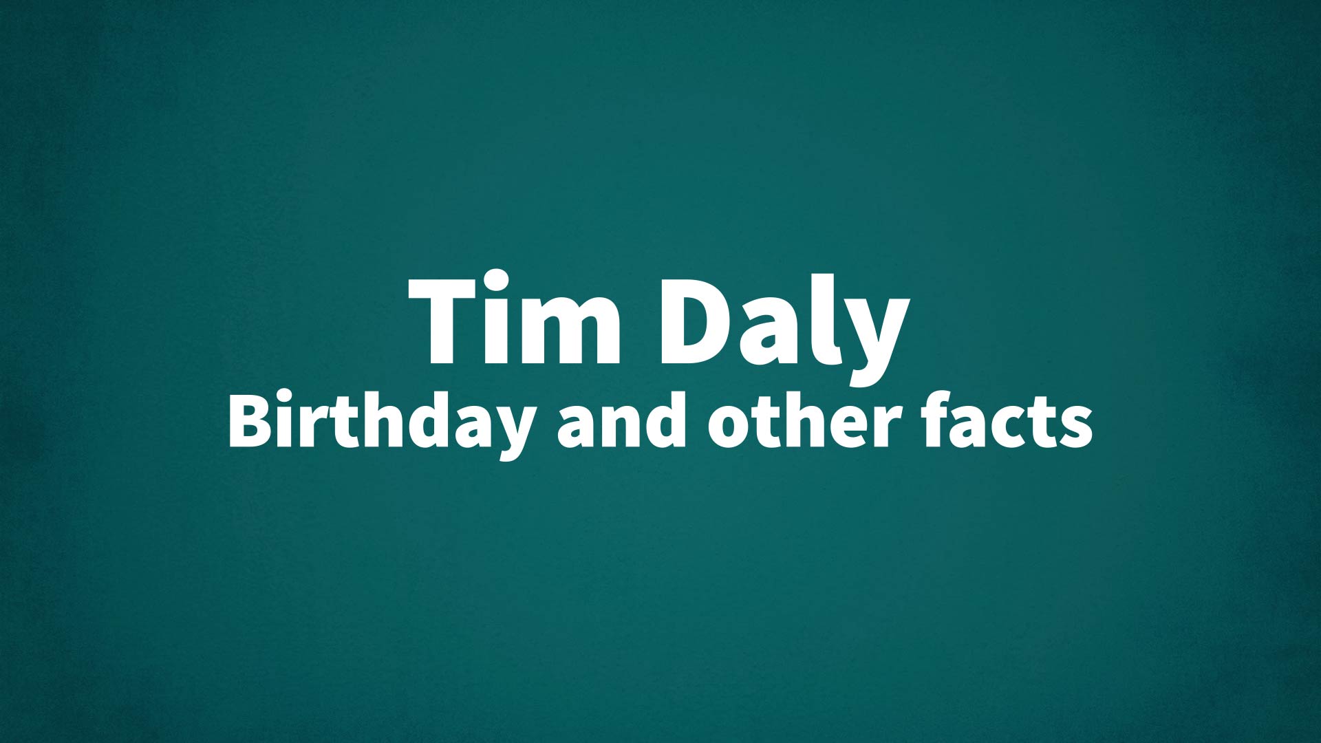 title image for Tim Daly birthday