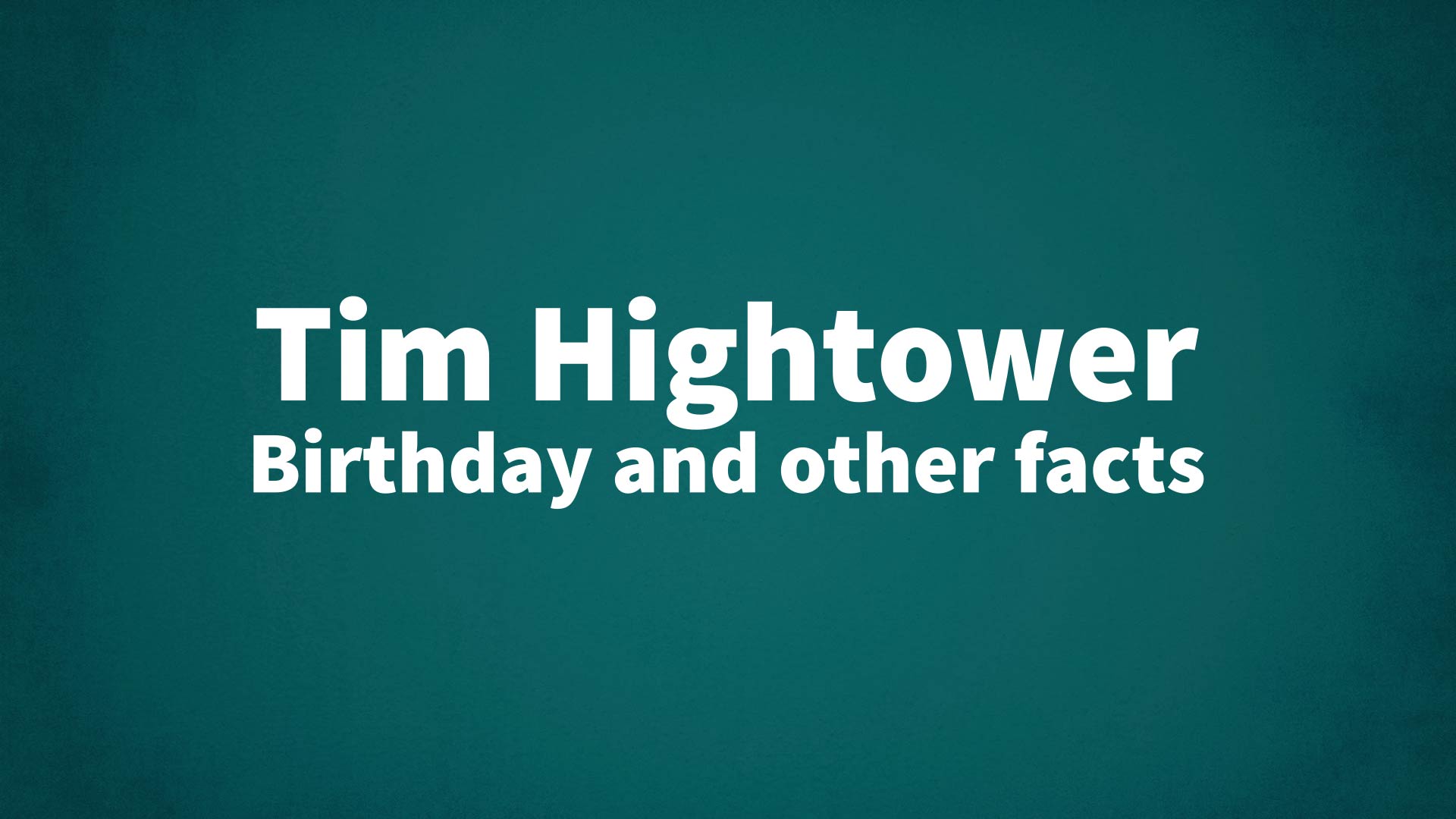 title image for Tim Hightower birthday