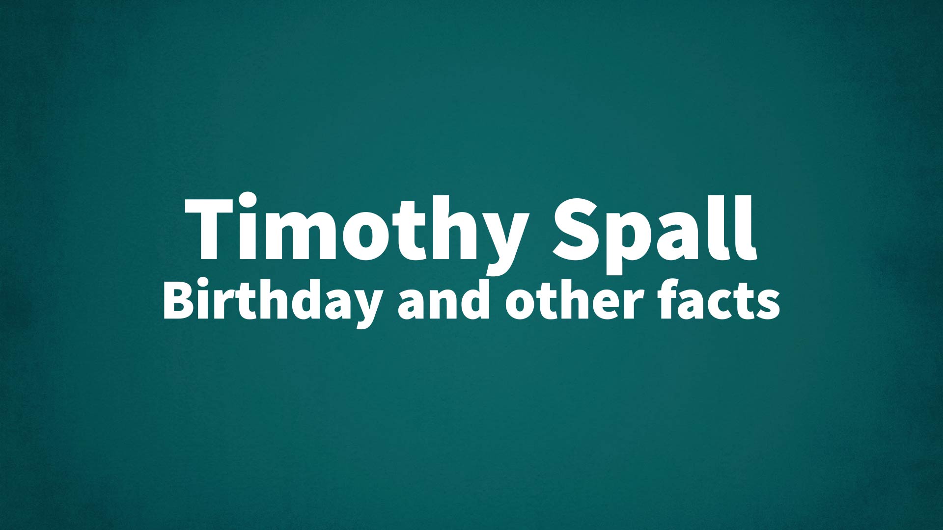 title image for Timothy Spall birthday