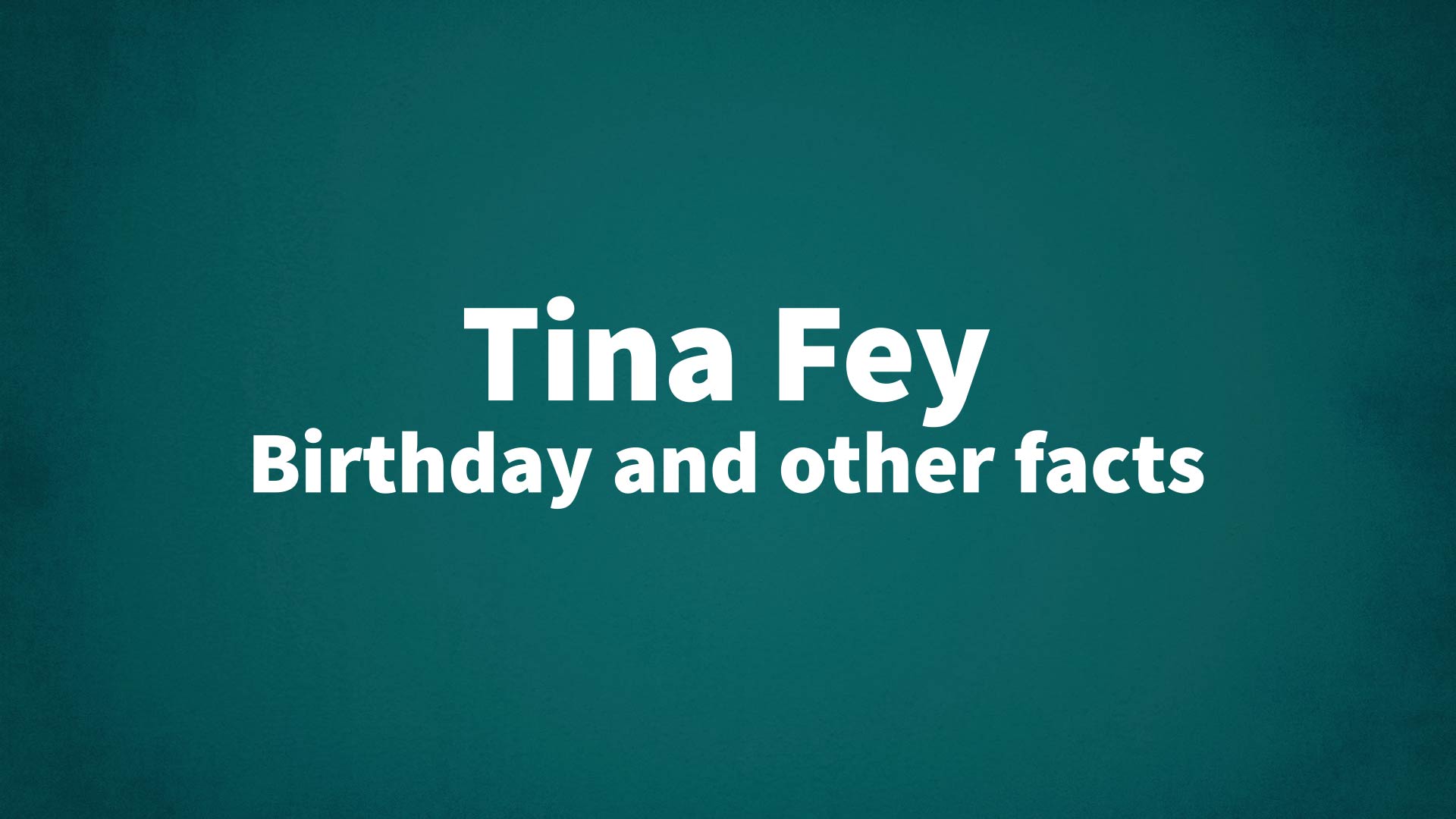 title image for Tina Fey birthday