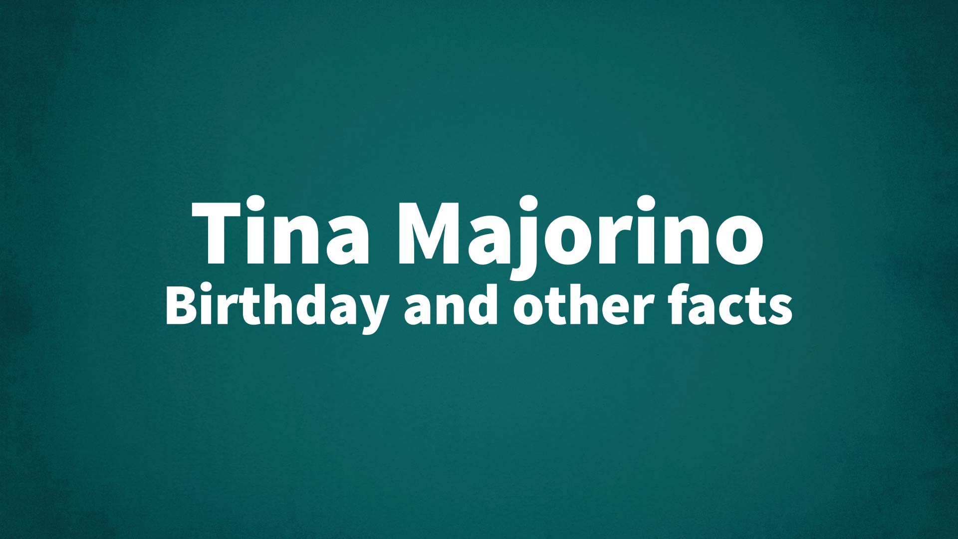 title image for Tina Majorino birthday