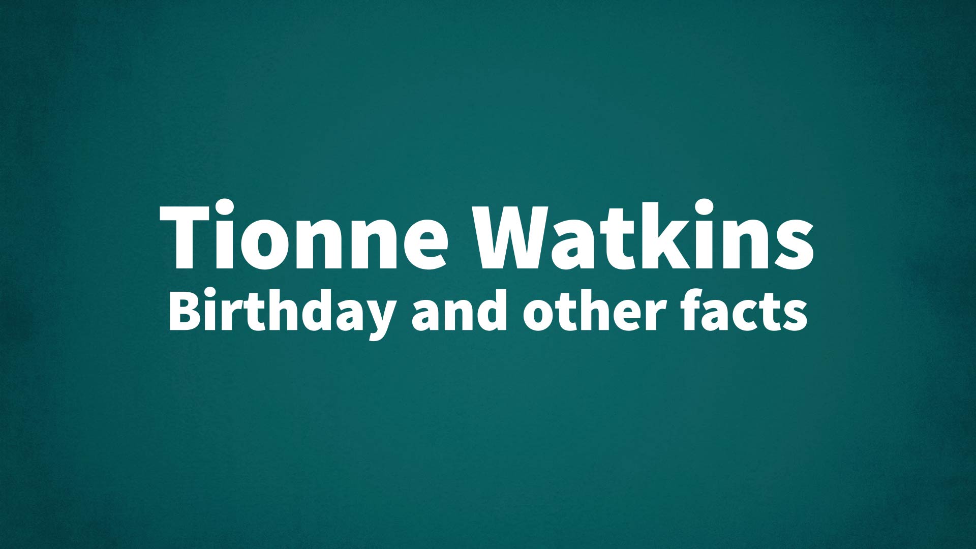 title image for Tionne Watkins birthday