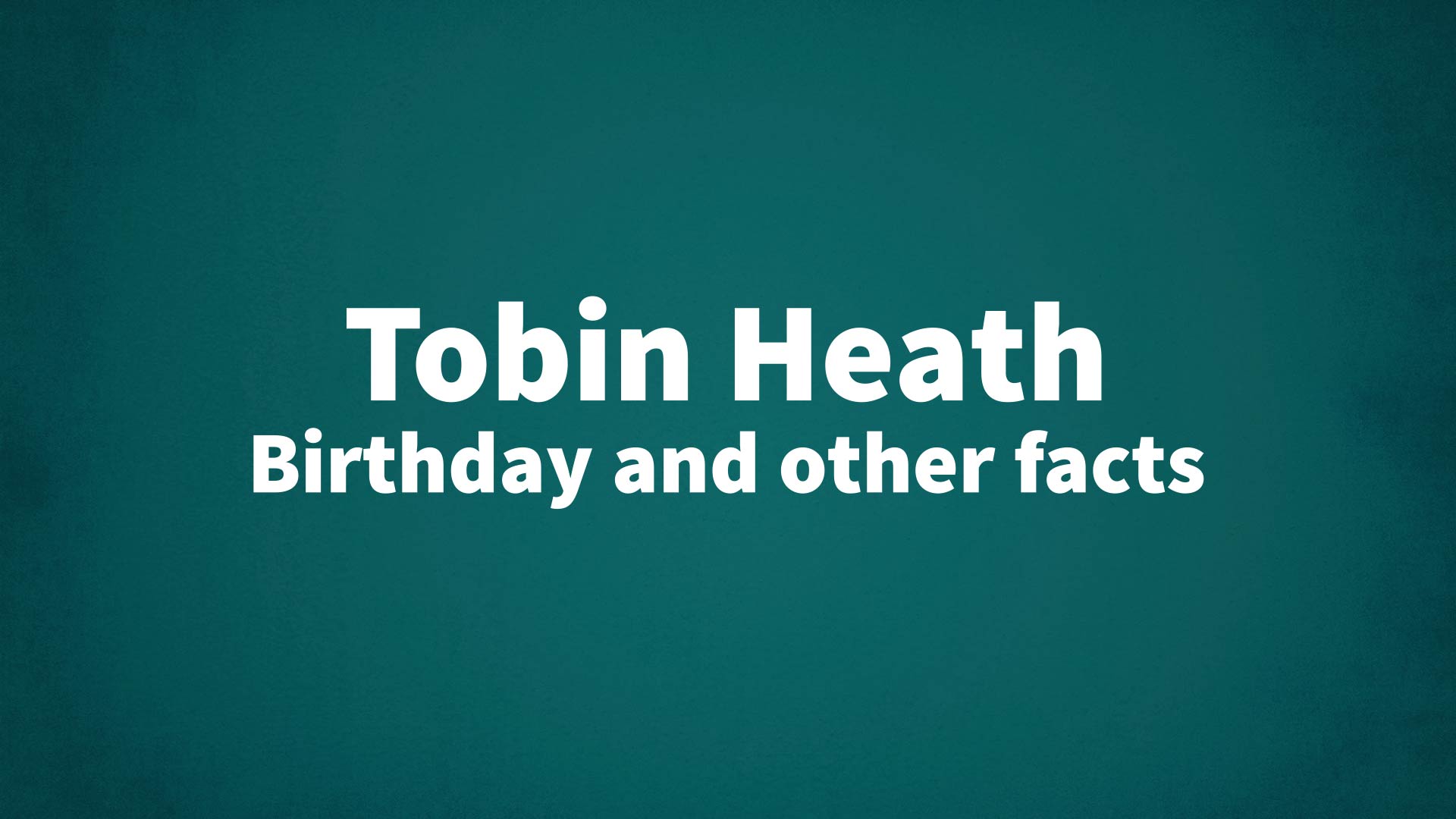 title image for Tobin Heath birthday