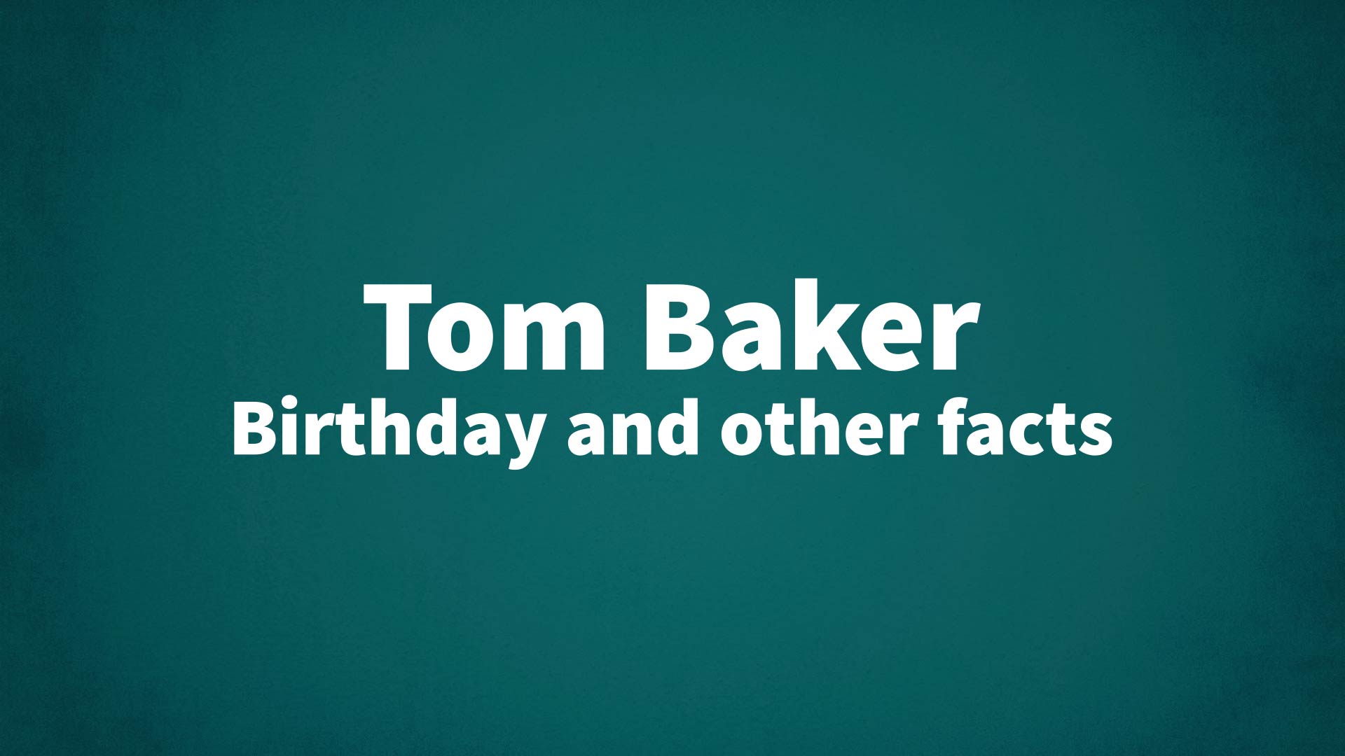 title image for Tom Baker birthday