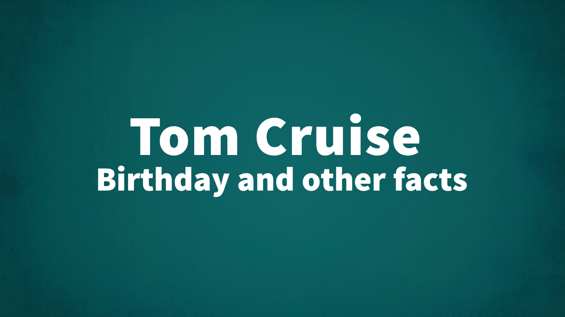 title image for Tom Cruise birthday