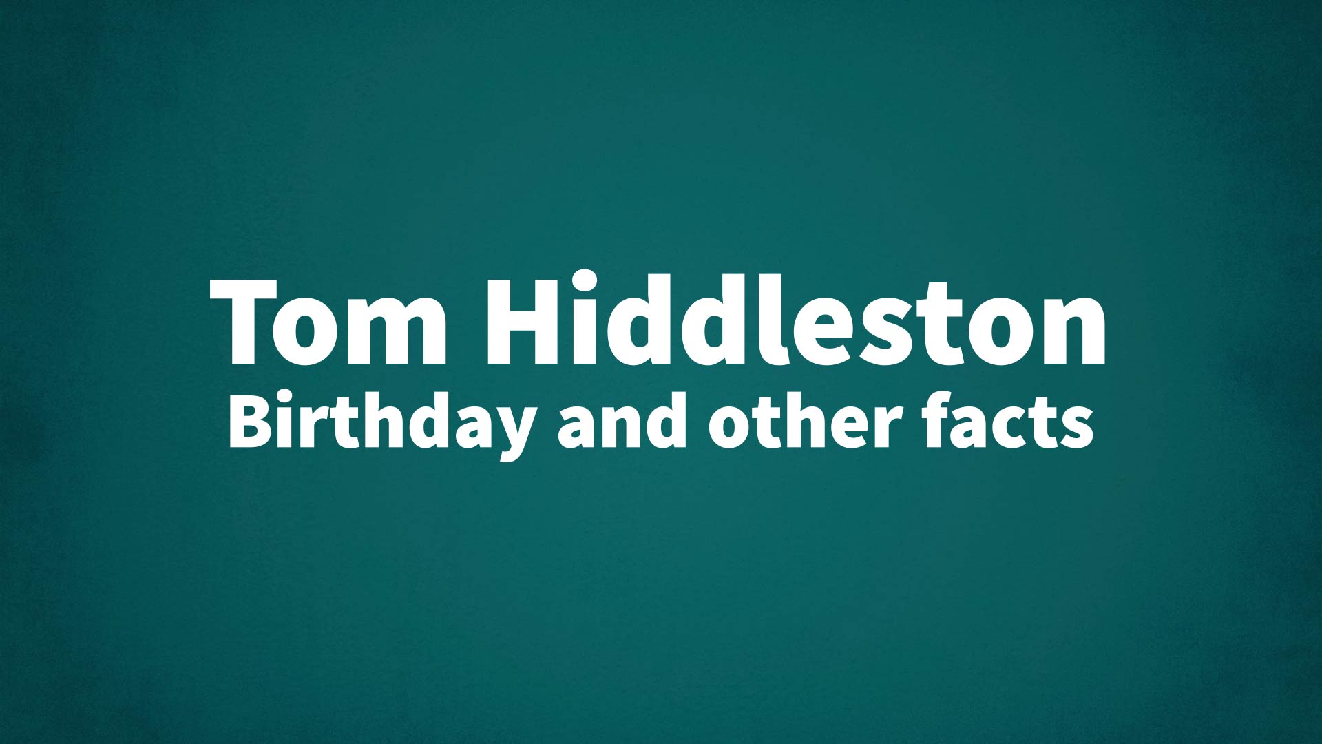 title image for Tom Hiddleston birthday