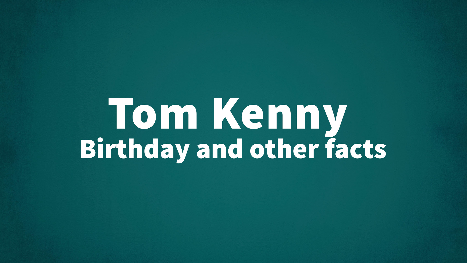 title image for Tom Kenny birthday