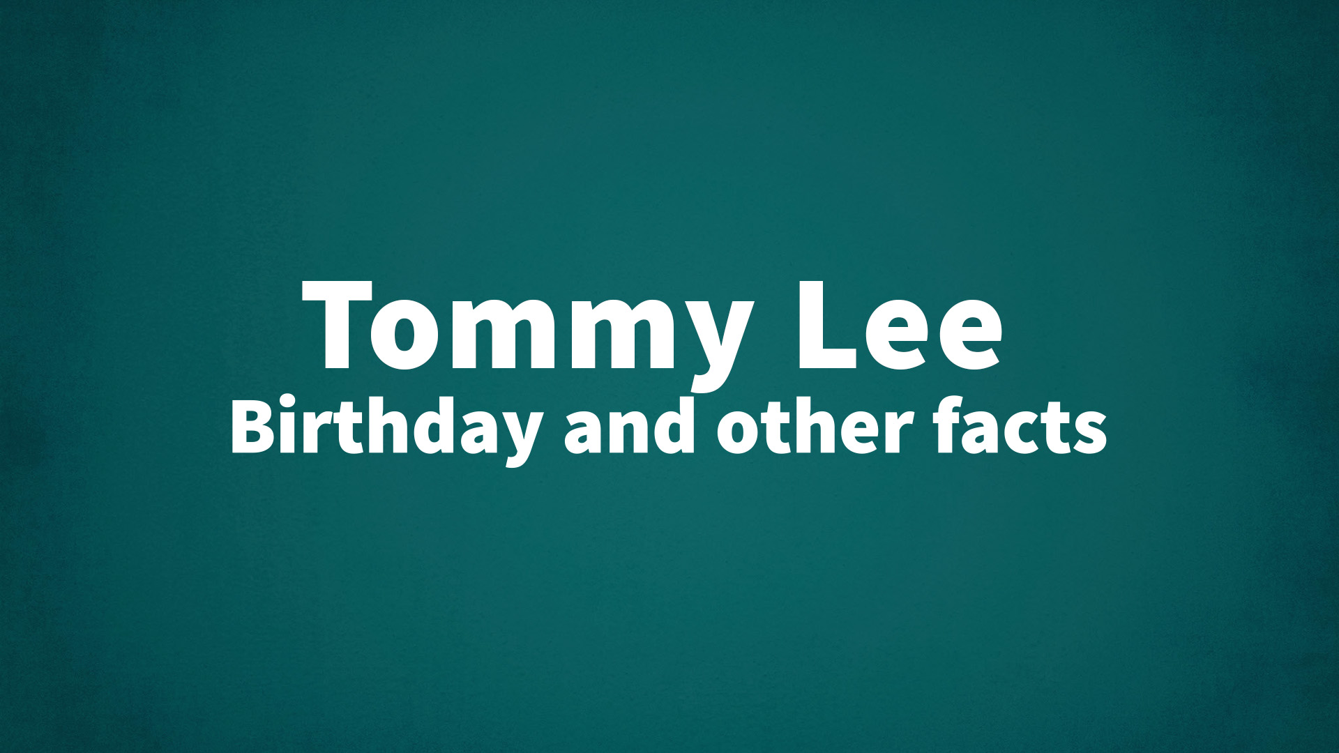 title image for Tommy Lee birthday