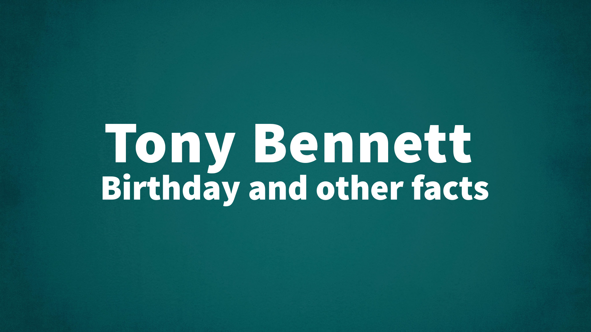 title image for Tony Bennett birthday