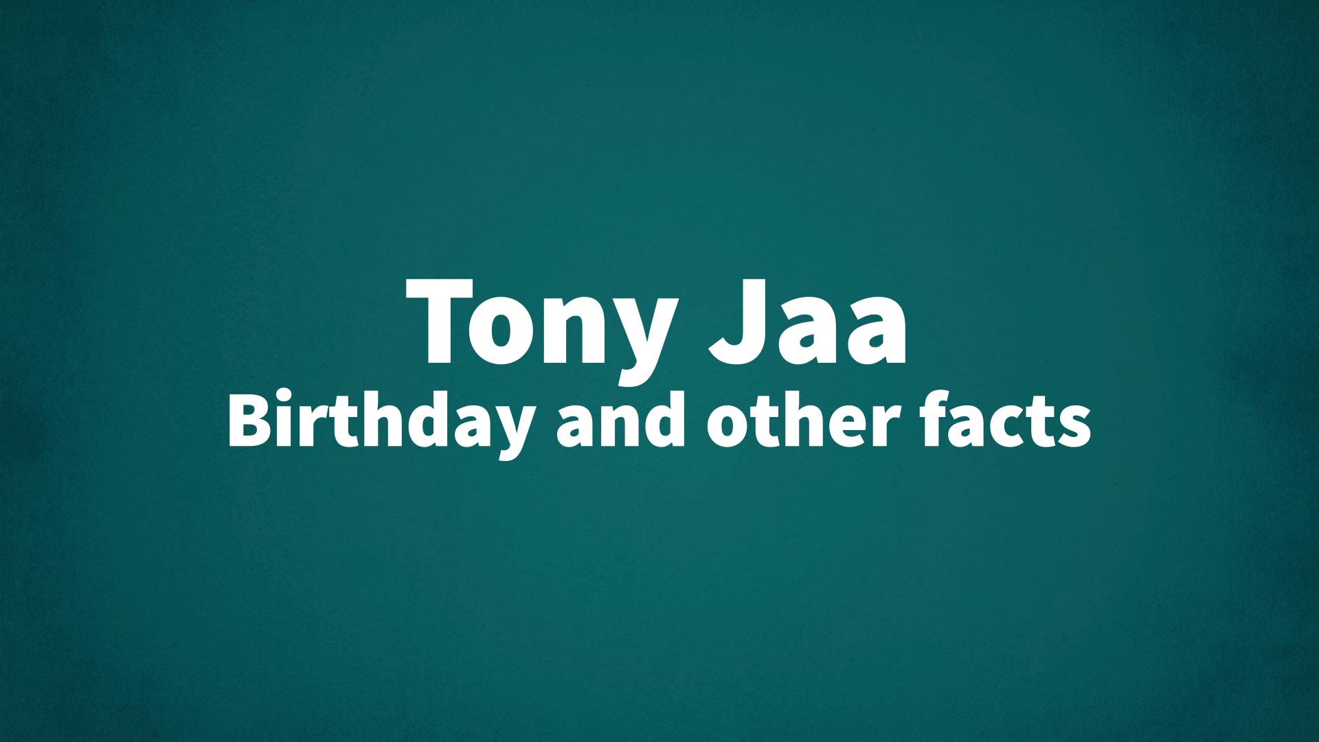 title image for Tony Jaa birthday