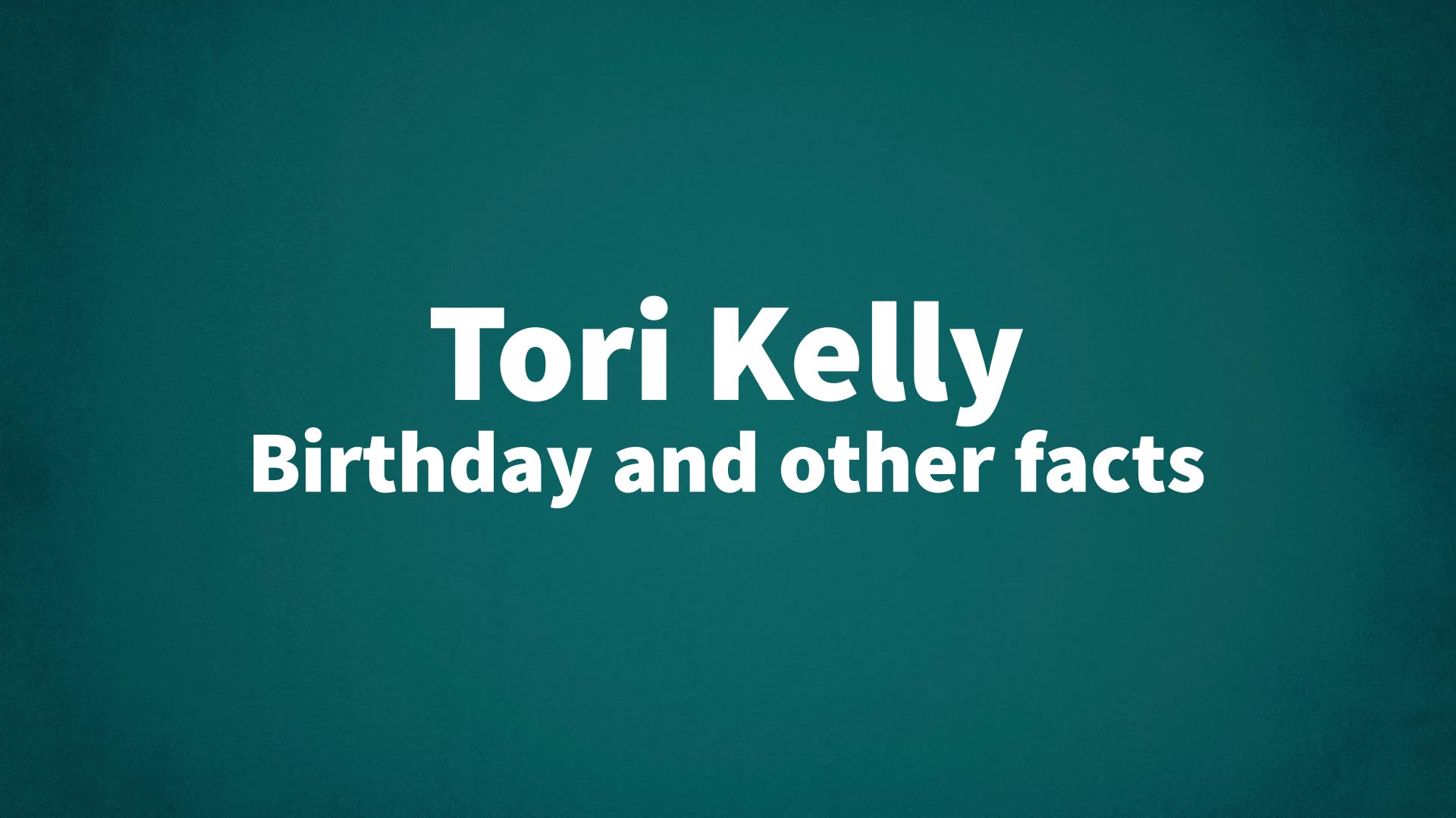 title image for Tori Kelly birthday