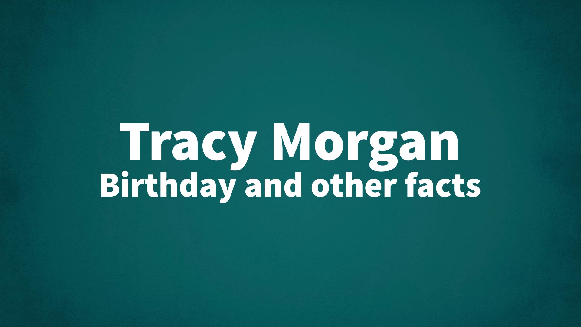 title image for Tracy Morgan birthday