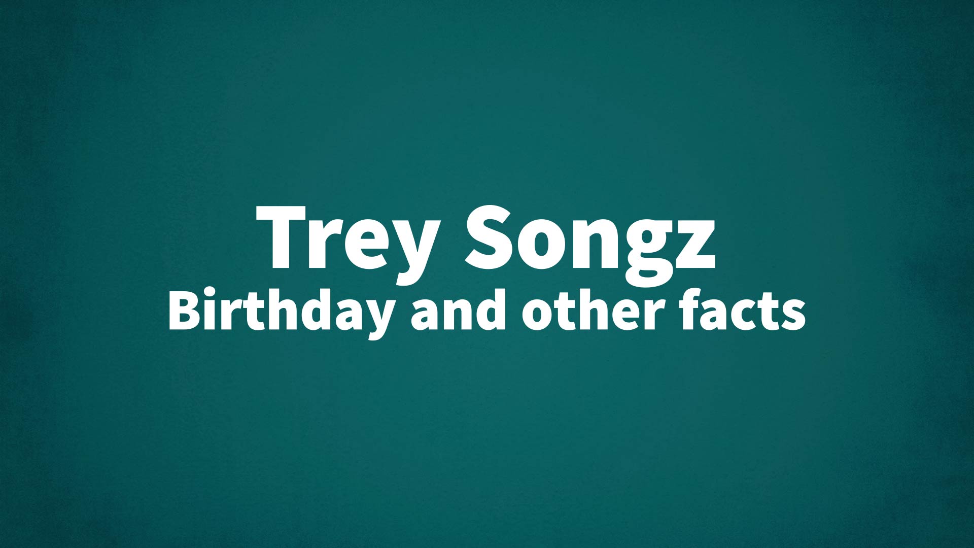 title image for Trey Songz birthday
