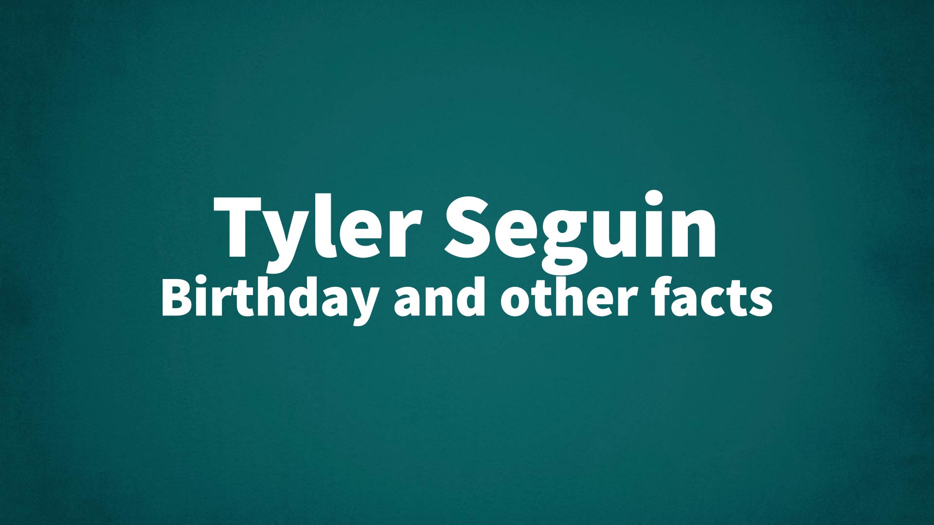 title image for Tyler Seguin birthday