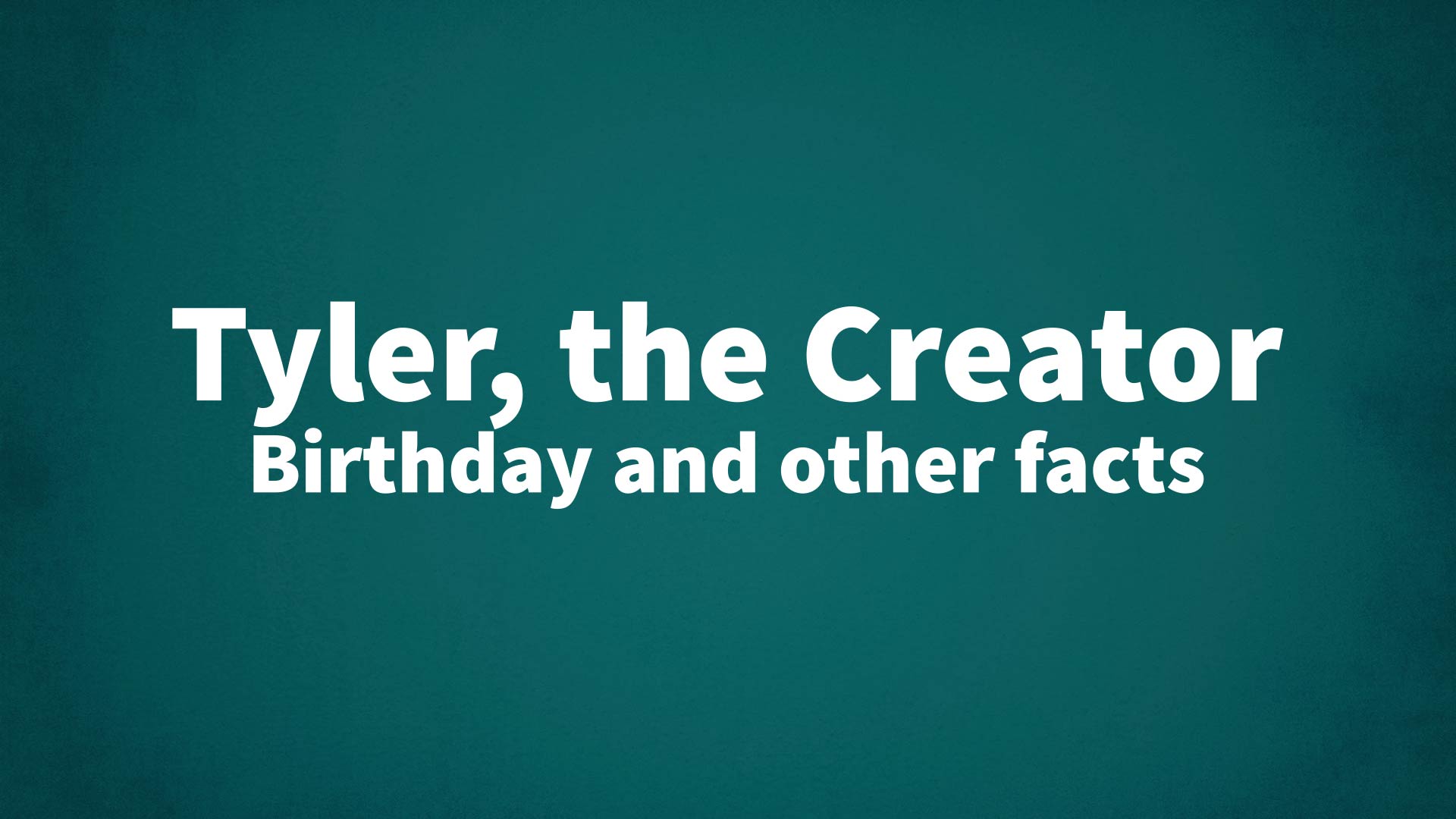 title image for Tyler, the Creator birthday