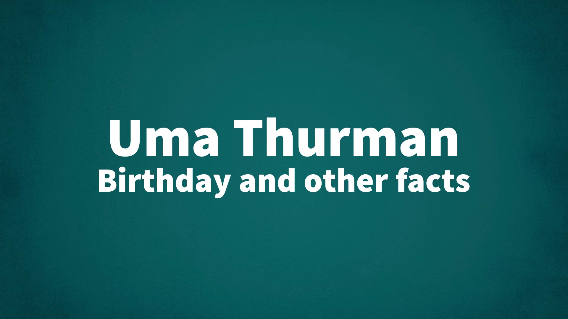 title image for Uma Thurman birthday