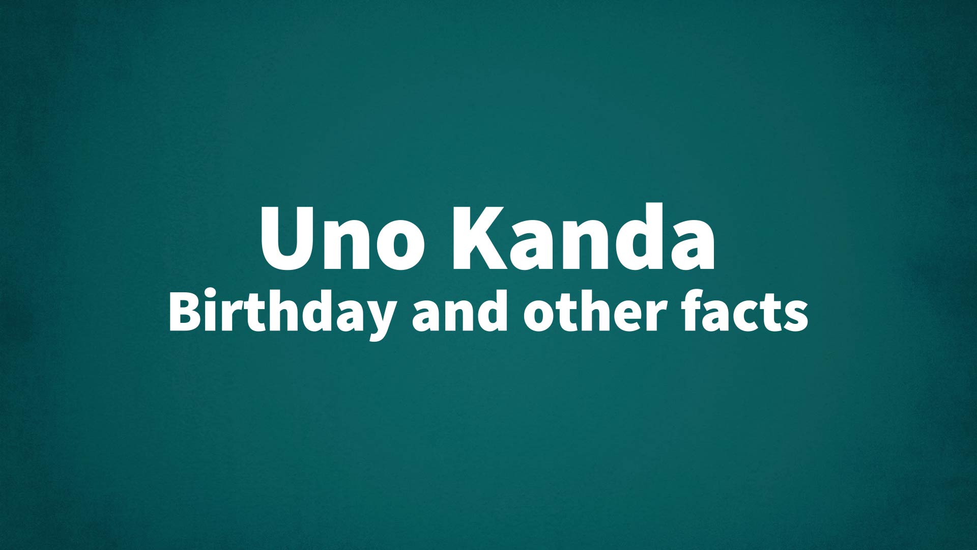 title image for Uno Kanda birthday