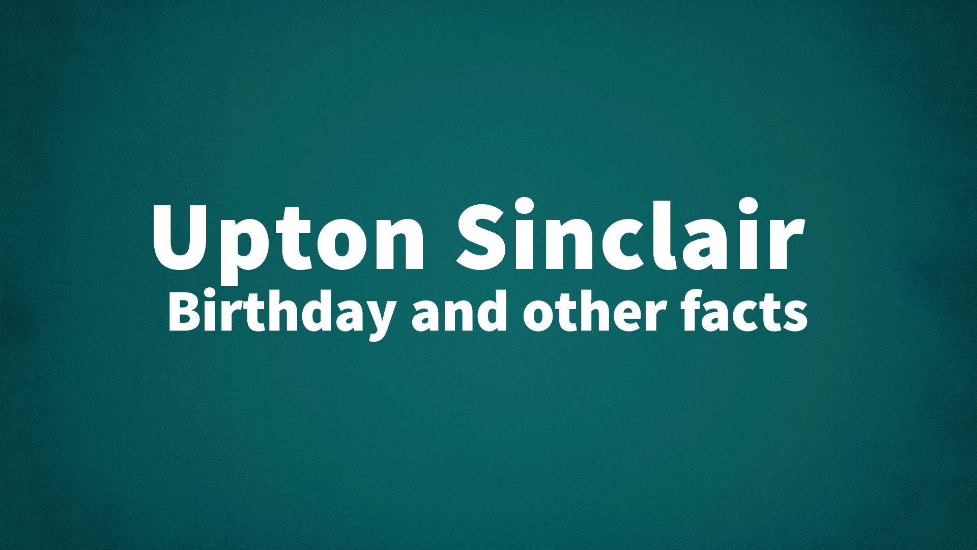 title image for Upton Sinclair birthday
