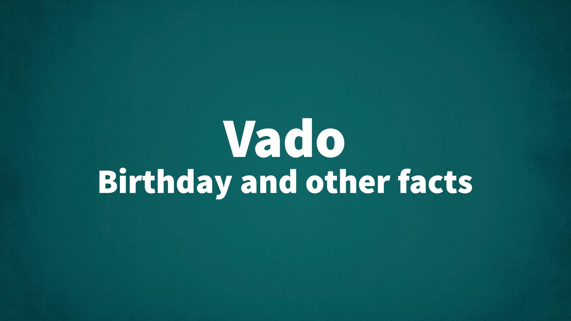 title image for Vado birthday