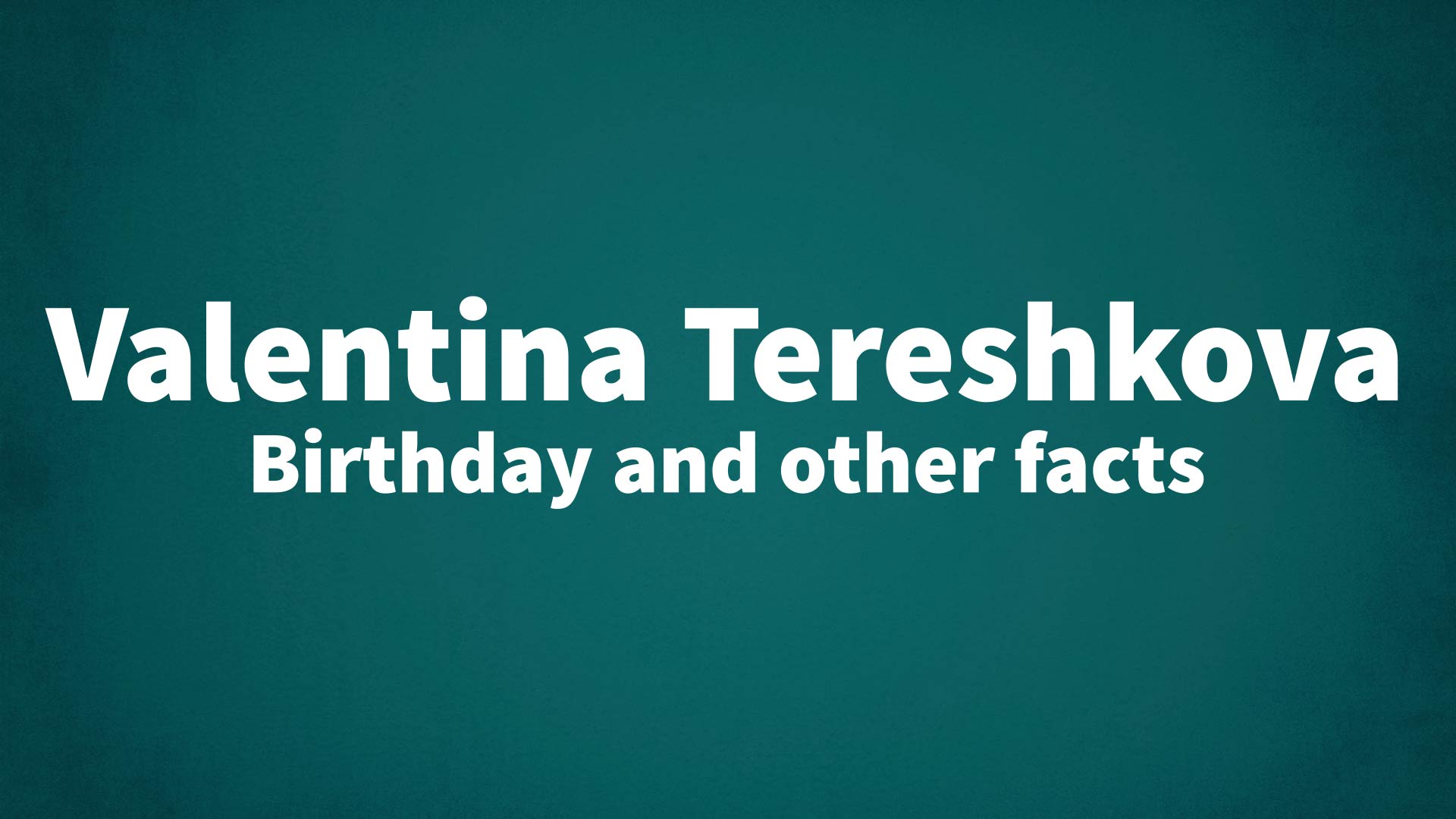title image for Valentina Tereshkova birthday