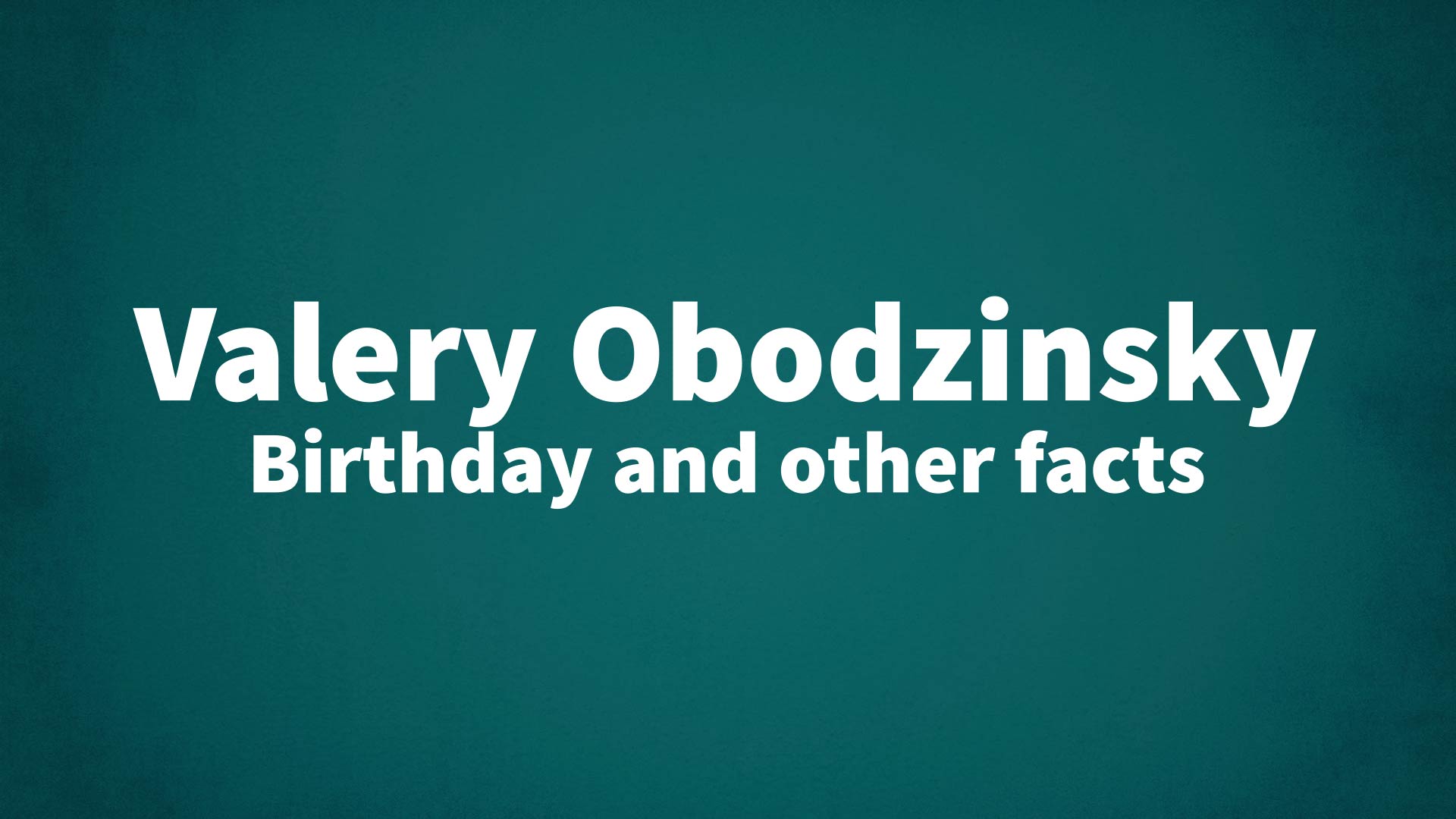title image for Valery Obodzinsky birthday