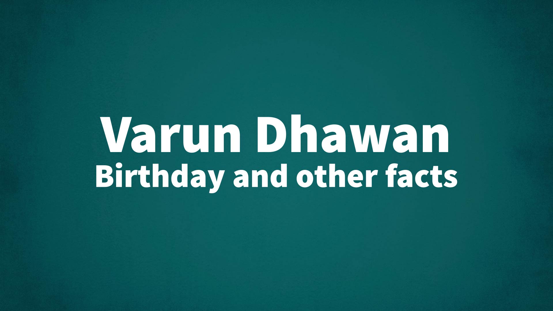 title image for Varun Dhawan birthday