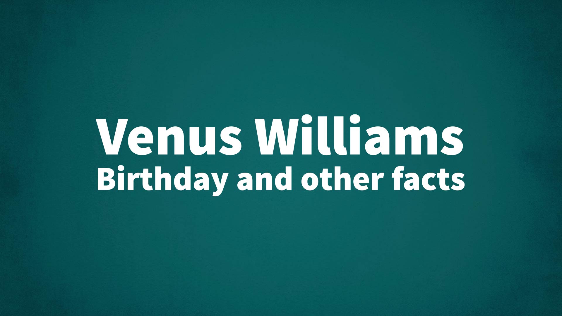 title image for Venus Williams birthday