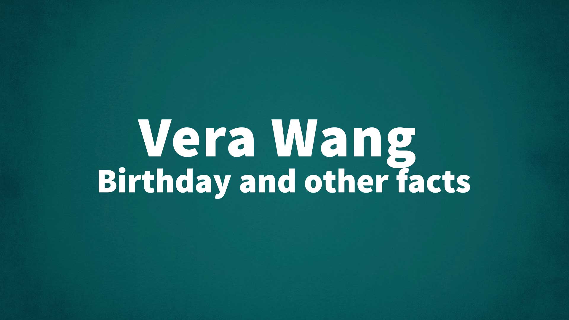 title image for Vera Wang birthday