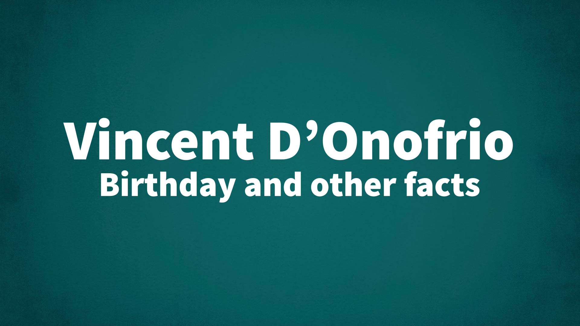title image for Vincent D’Onofrio birthday