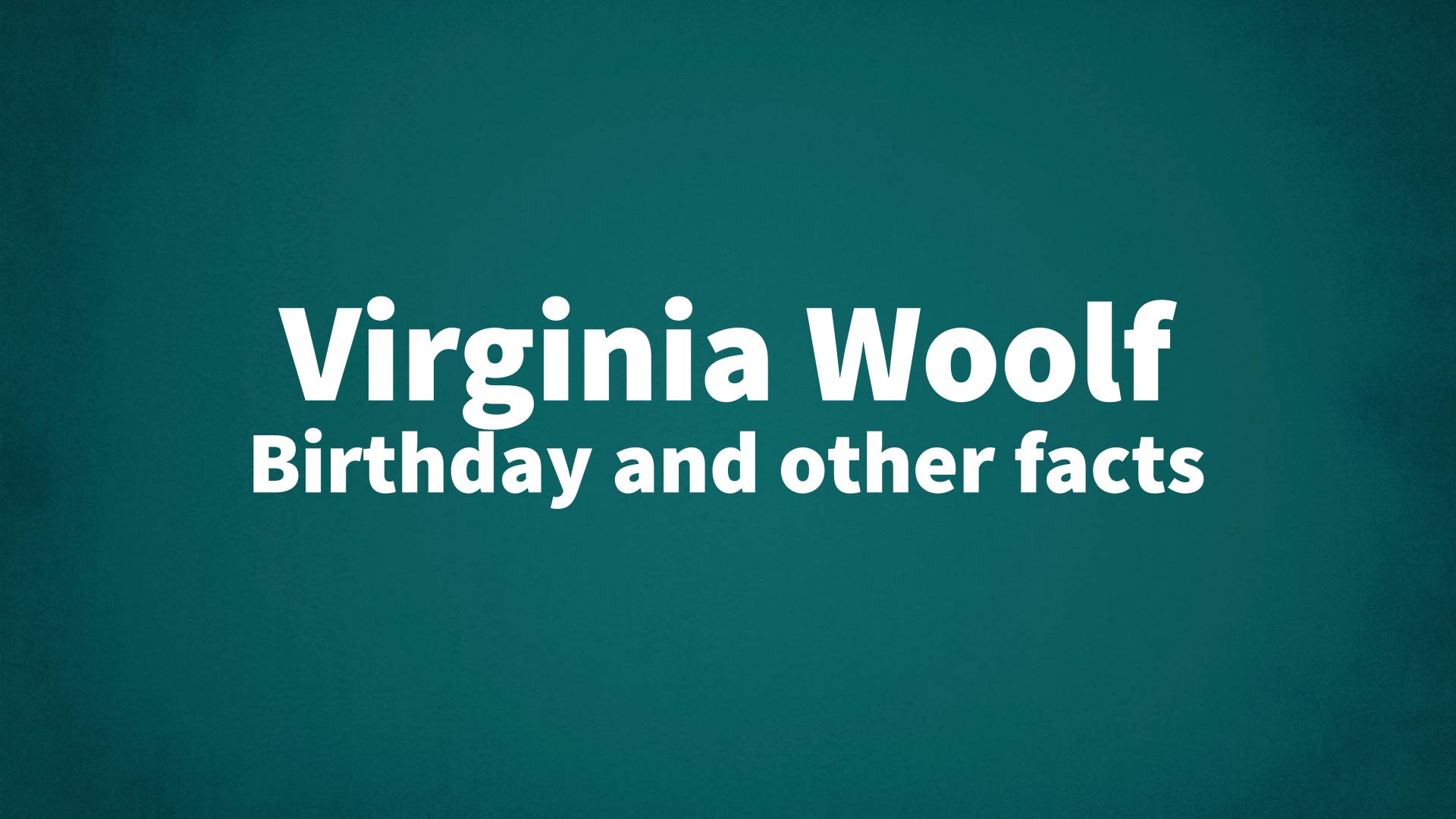 title image for Virginia Woolf birthday