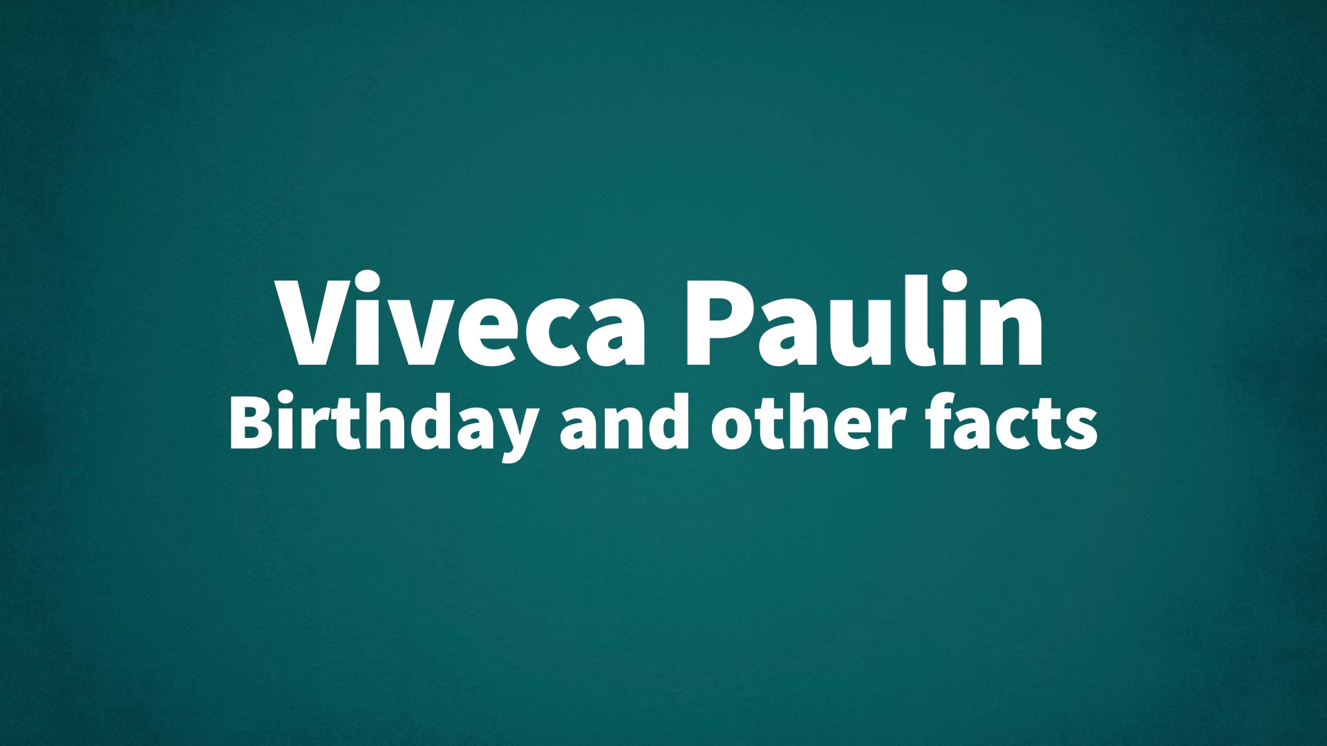 title image for Viveca Paulin birthday