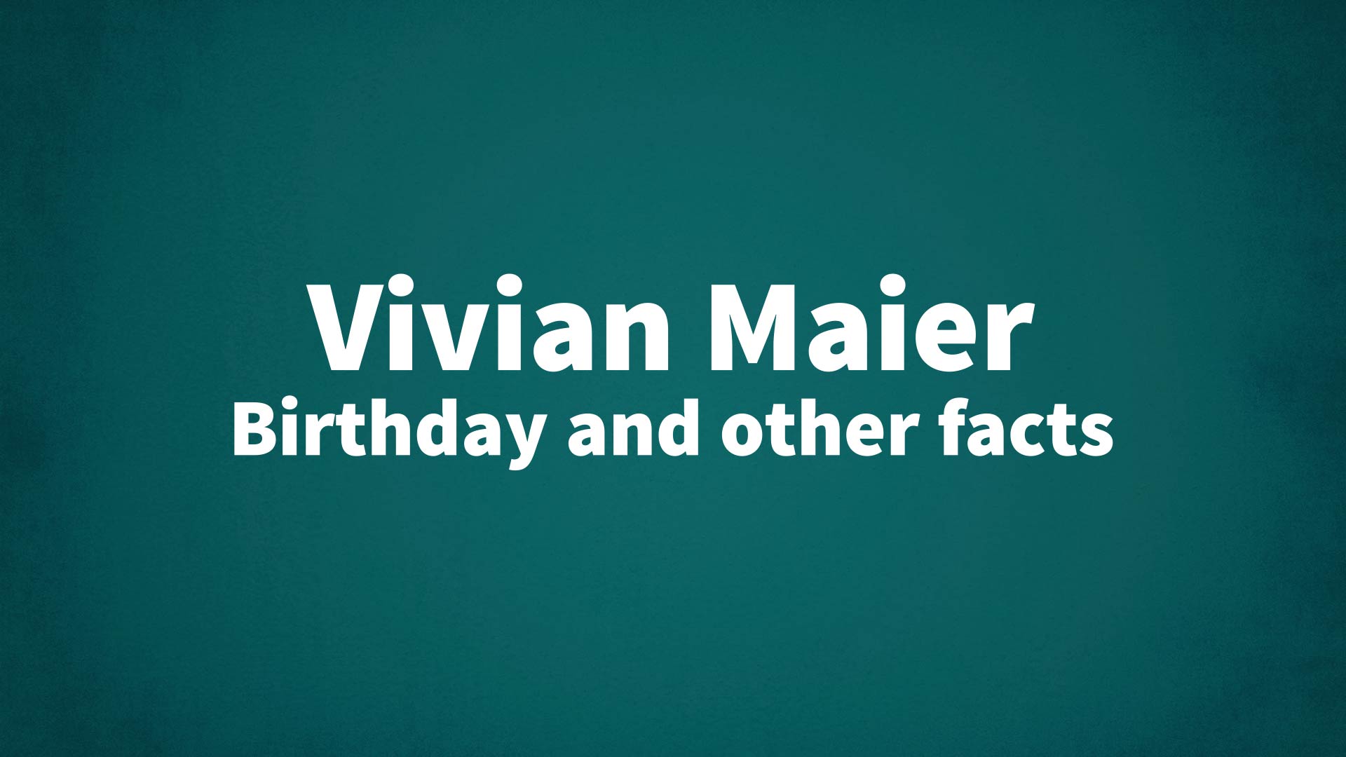 title image for Vivian Maier birthday