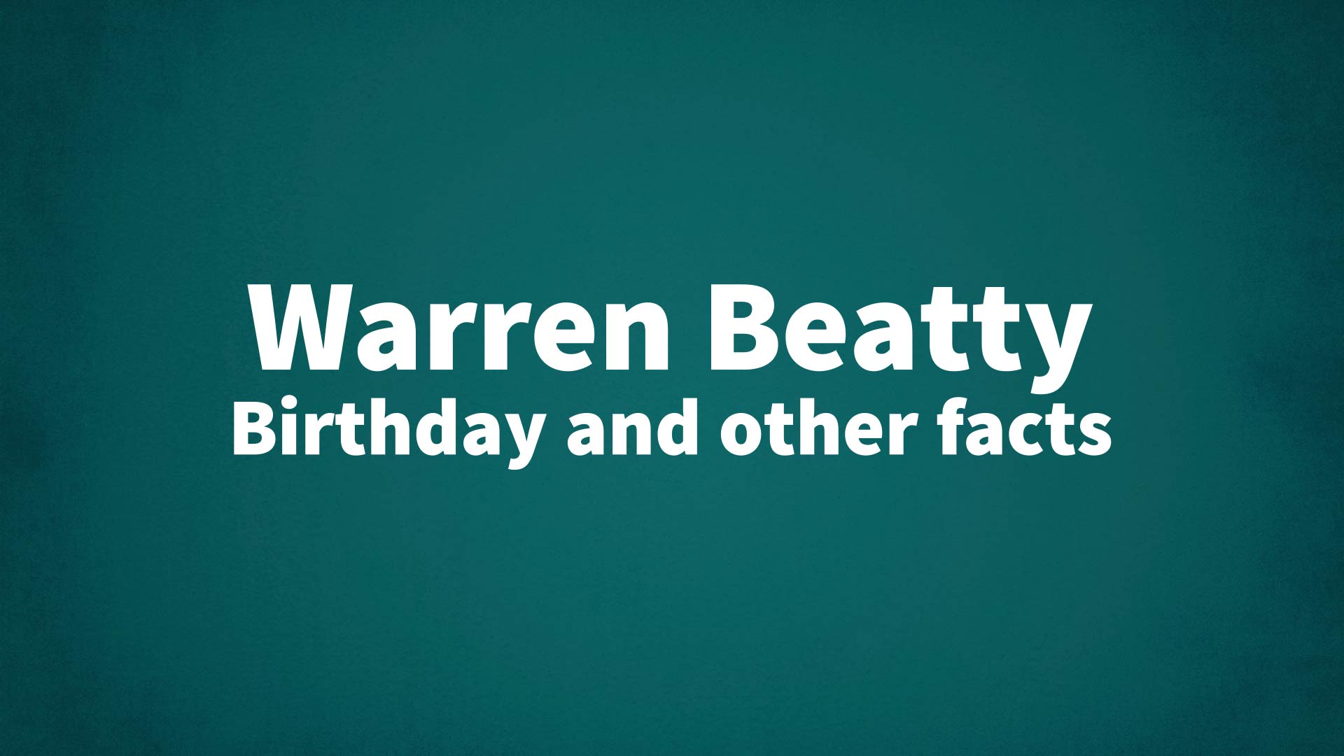 title image for Warren Beatty birthday